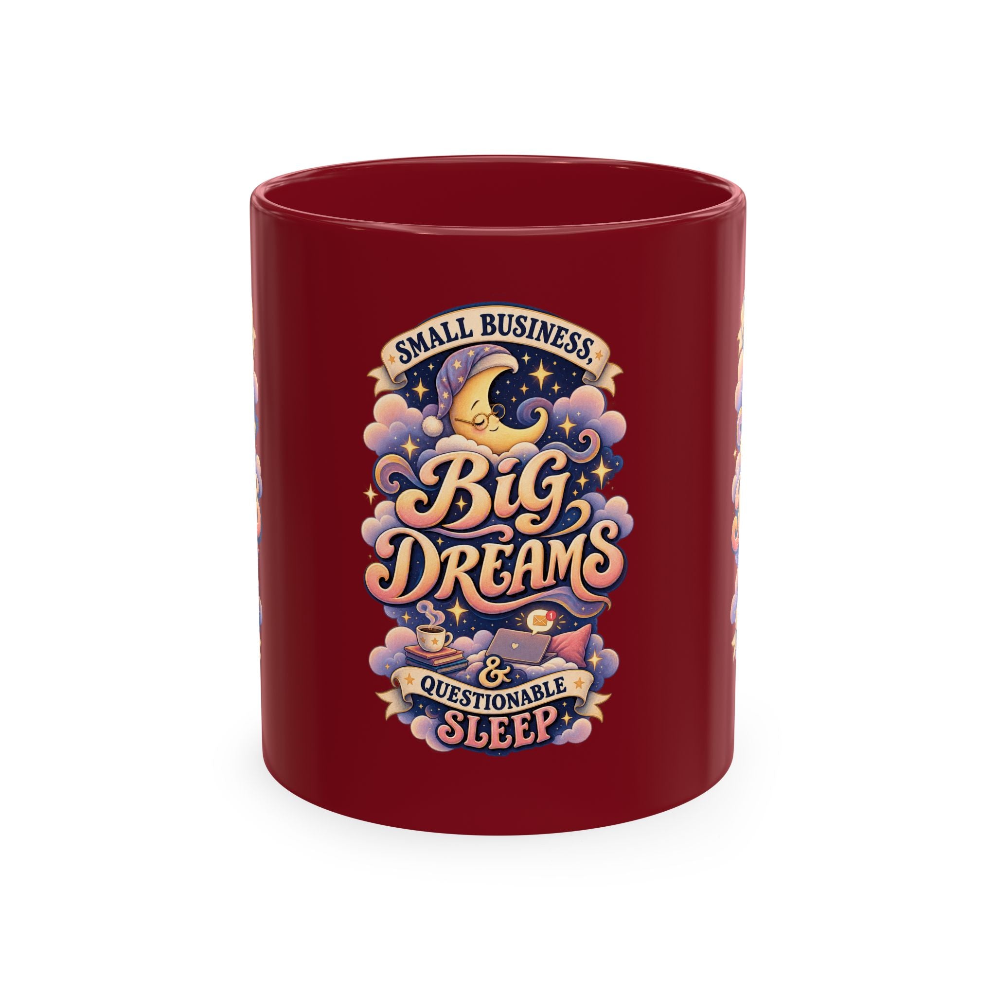 Small Business, Big Dreams & Questionable Sleep 11 oz Mug — Funny Entrepreneur Coffee Cup