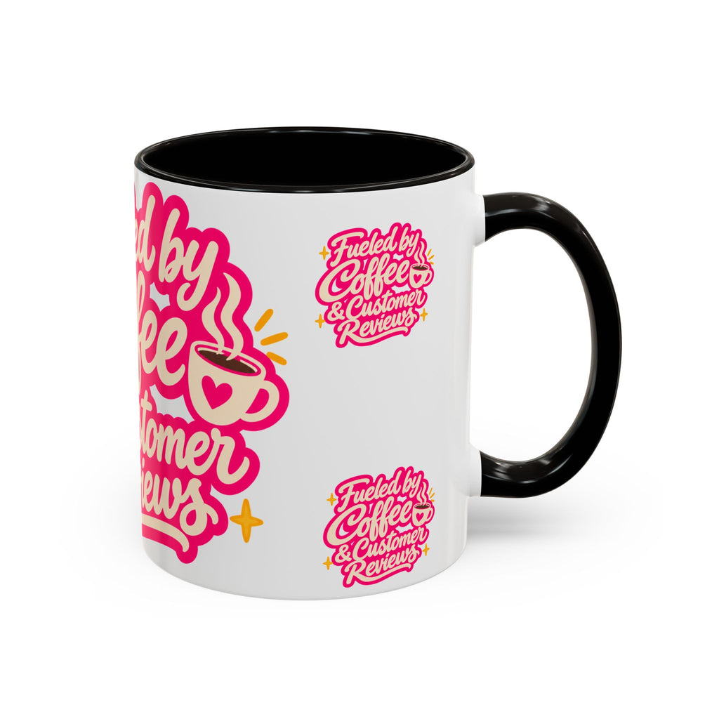 Fueled by Coffee & Customer Reviews Accent Mug — Small-Business Owner Coffee Cup