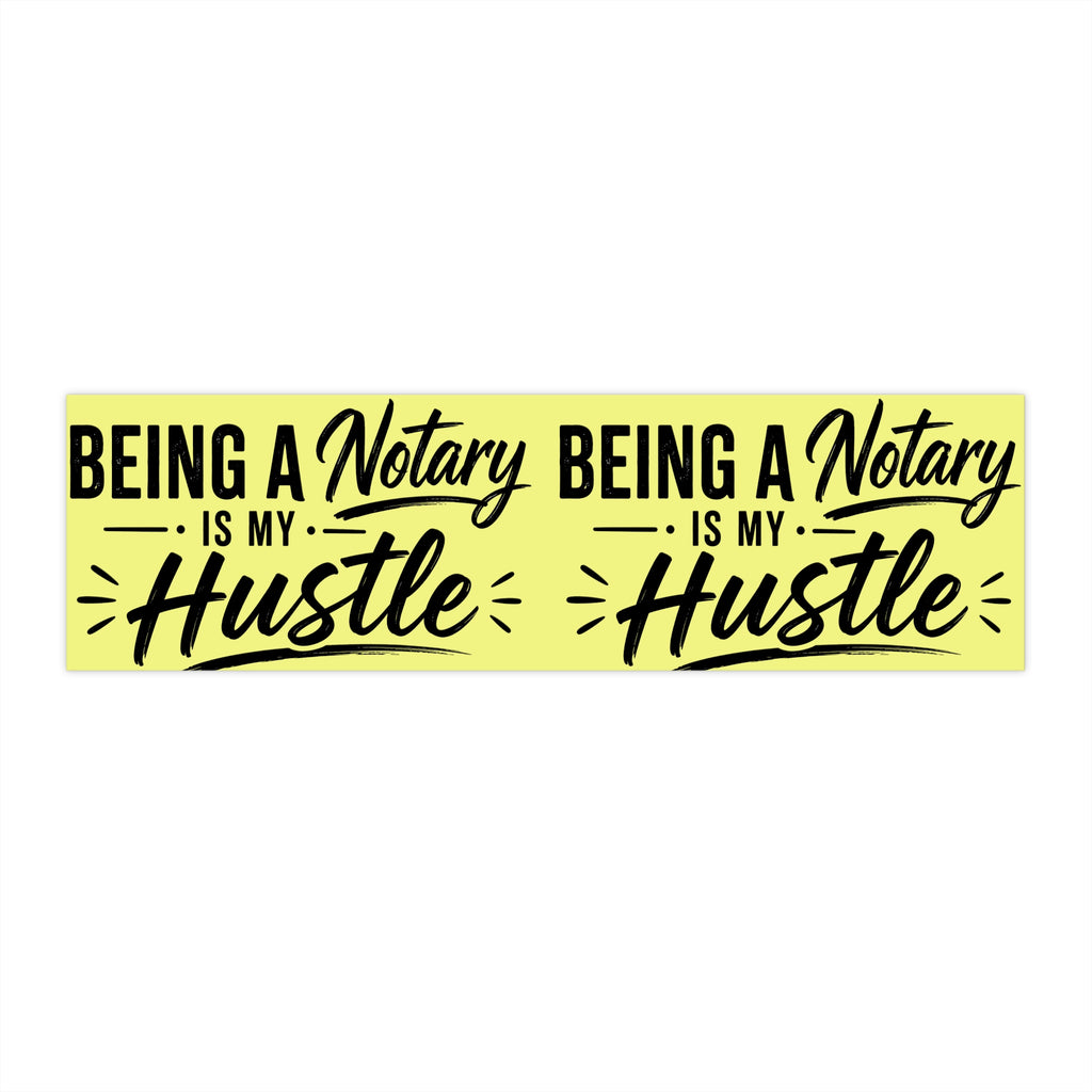 Notary Hustle Bumper Sticker — "Being a Notary is My Hustle"
