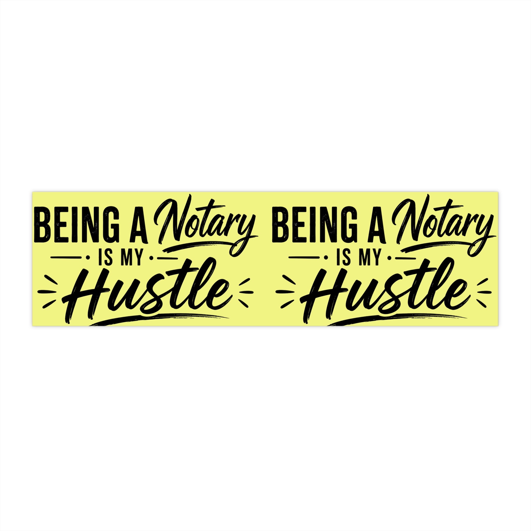 Notary Hustle Bumper Sticker — "Being a Notary is My Hustle"
