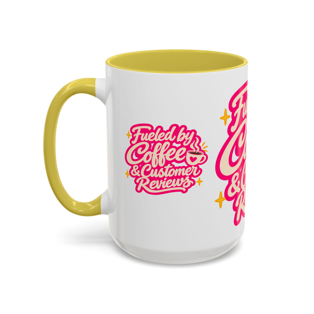 Fueled by Coffee & Customer Reviews Accent Mug — Small-Business Owner Coffee Cup