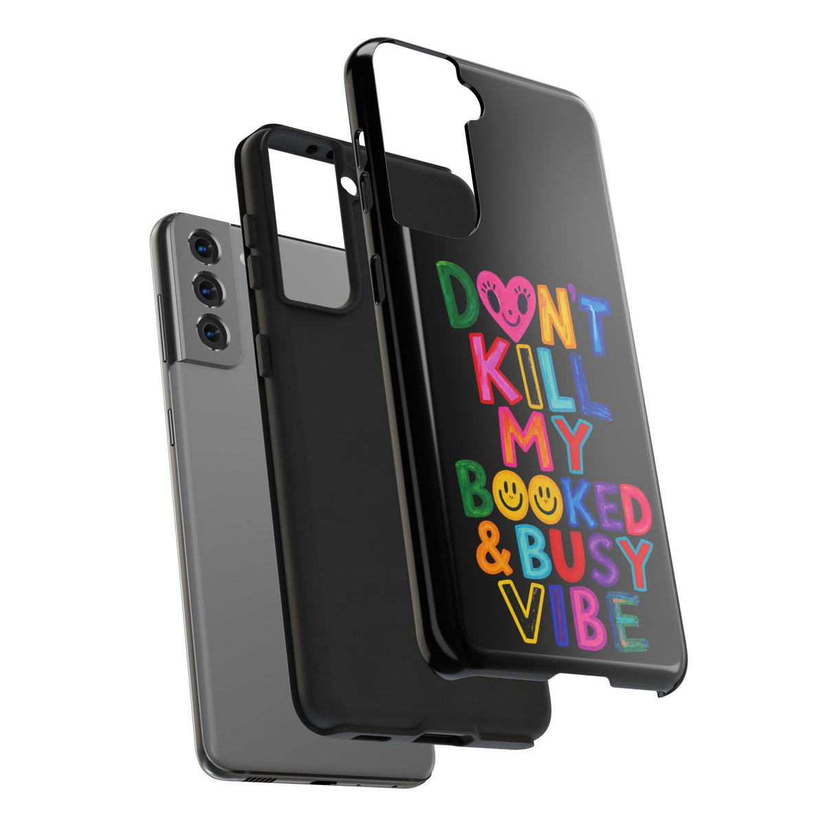 Tough Phone Case — “Don’t Kill My Booked & Busy Vibe” Colorful Protective Cover