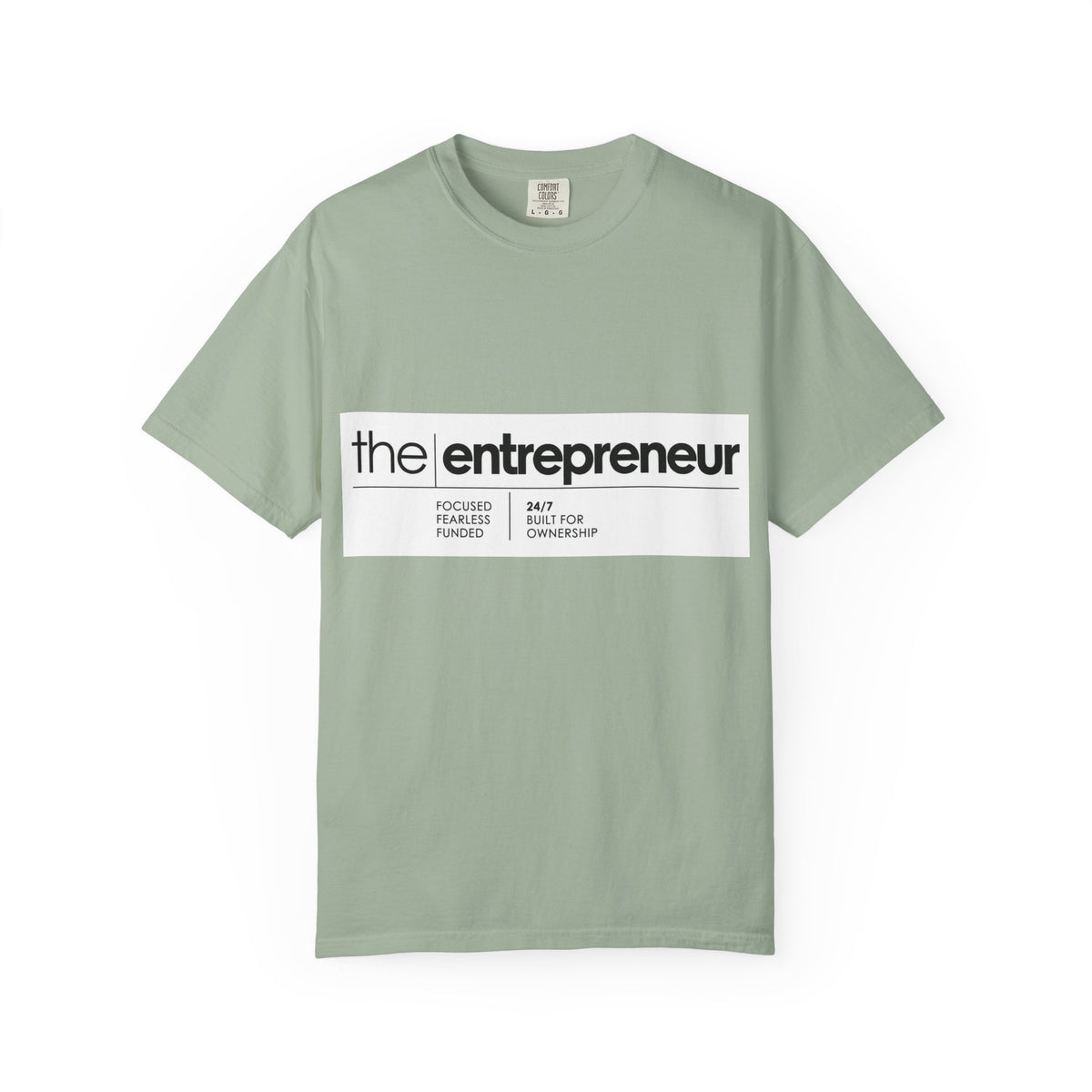 The Entrepreneur Garment-Dyed T-Shirt — Focused, Fearless, Funded Business Owner Tee