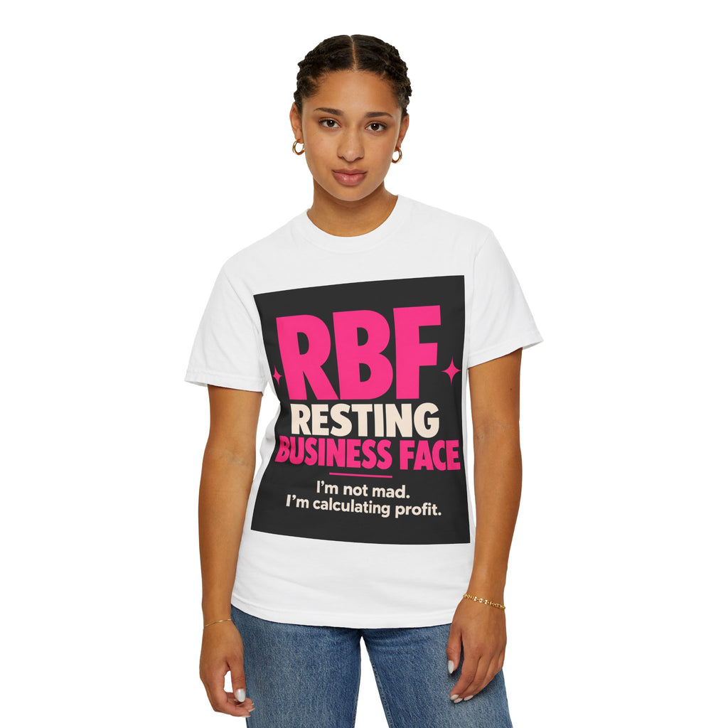 RBF Resting Business Face T-Shirt — I'm Not Mad, I'm Calculating Profit