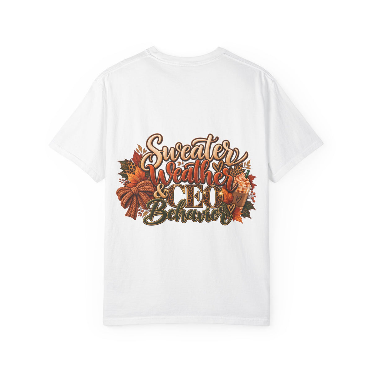 Sweater Weather & CEO Behavior T-Shirt