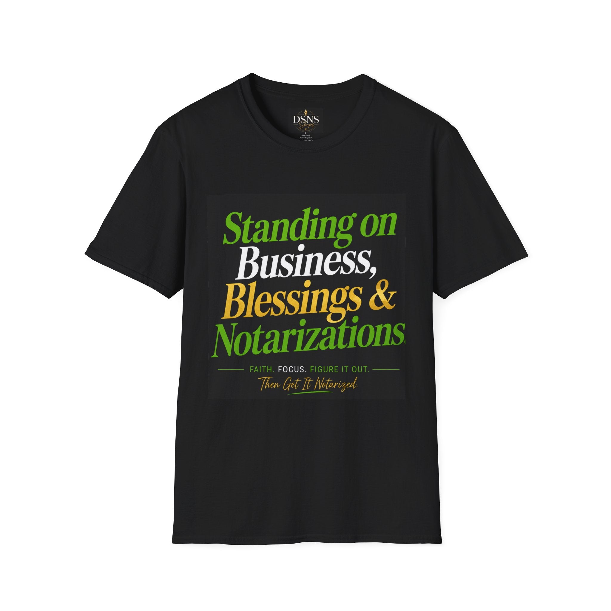 Standing on Business, Blessings & Notarizations™ Unisex Softstyle T-Shirt