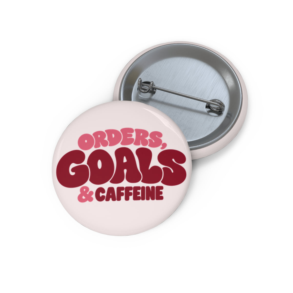 Orders, Goals & Caffeine Pin Button — Small Business Owner & Coffee Lover Badge