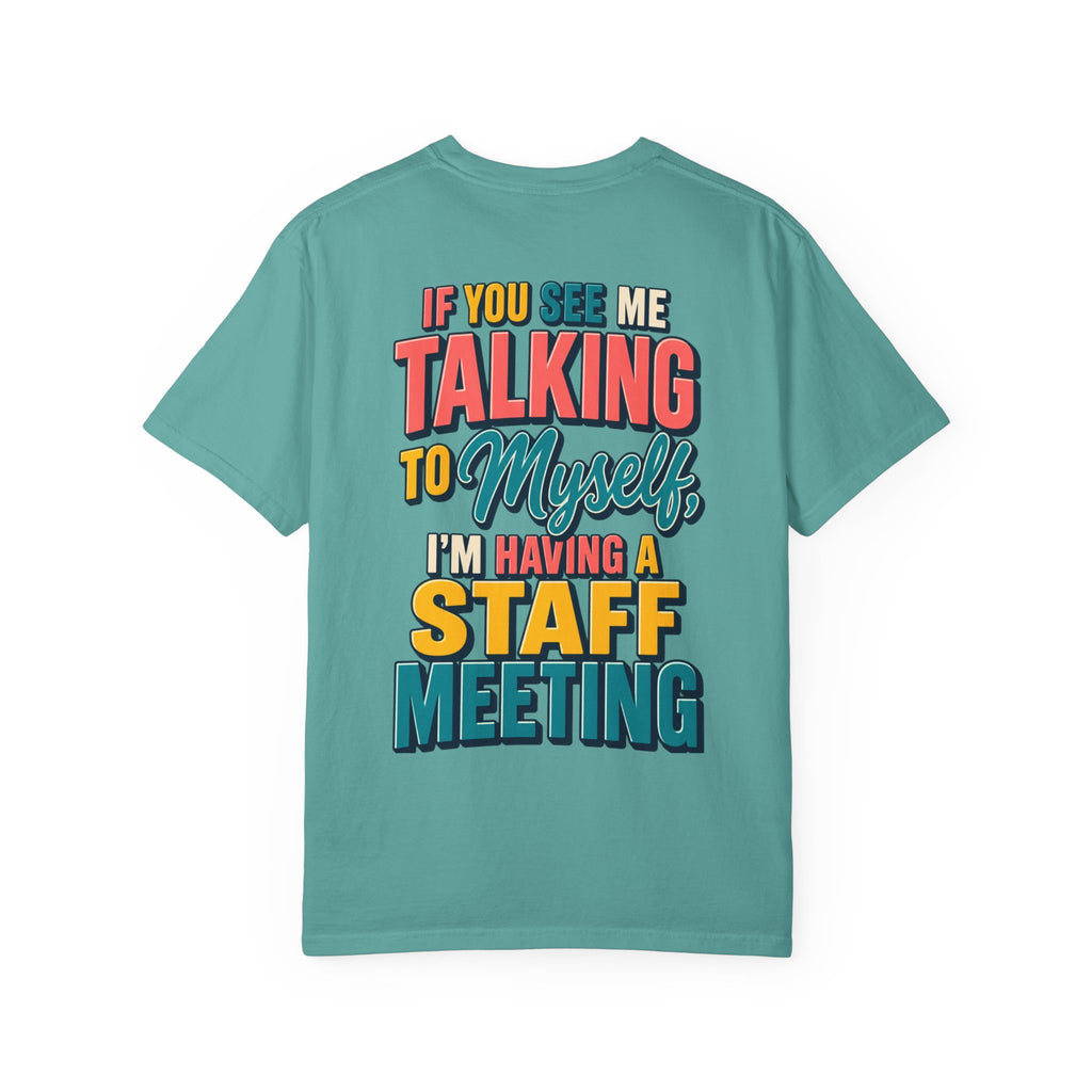Funny Staff Meeting T-Shirt — “If You See Me Talking to Myself” Colorful Typography Graphic Tee