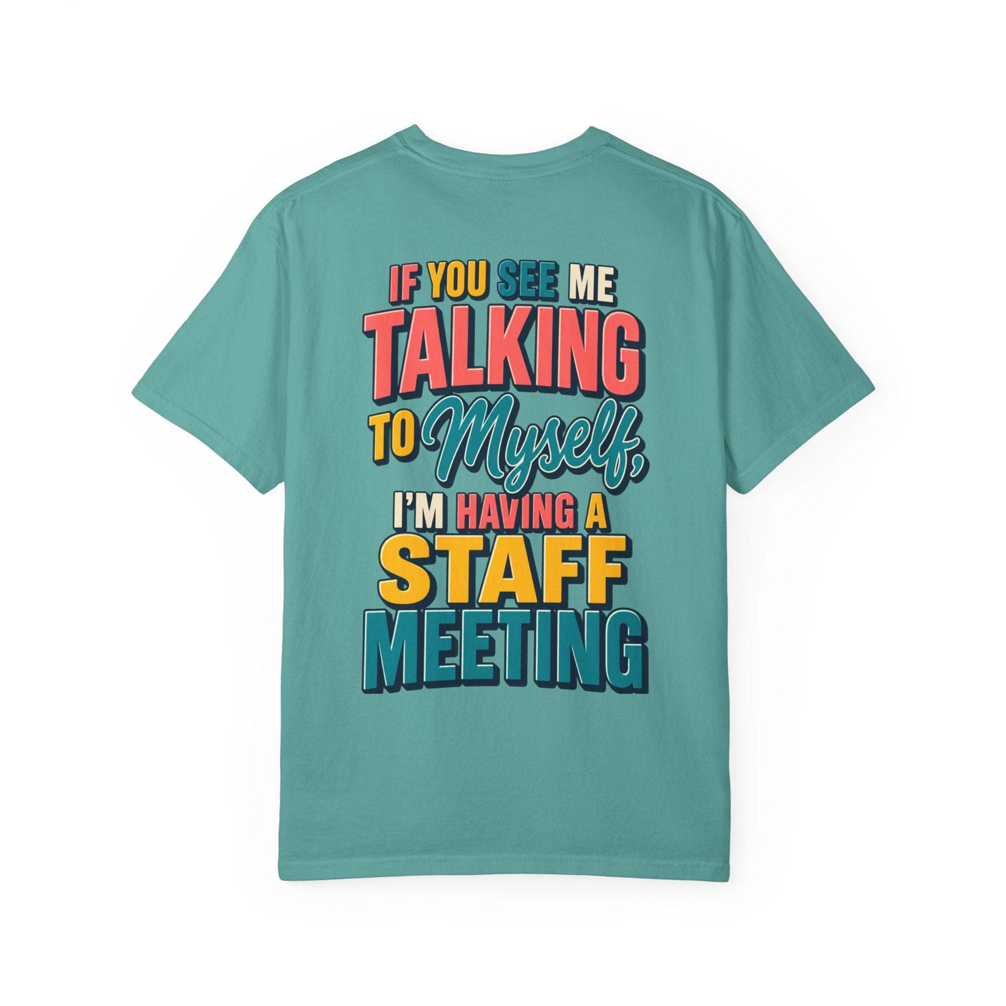Funny Staff Meeting T-Shirt — “If You See Me Talking to Myself” Colorful Typography Graphic Tee