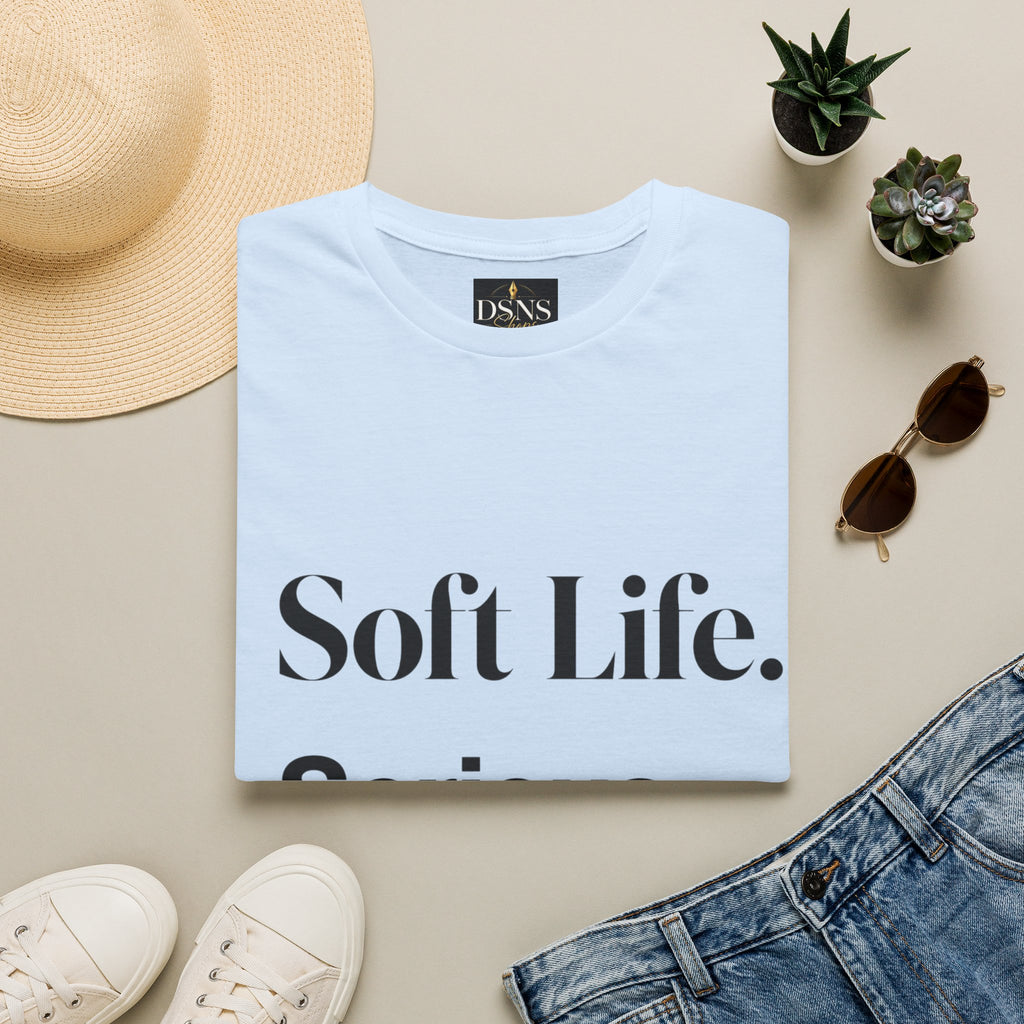 Soft Life. Serious Business. Unisex T-Shirt — Entrepreneur &amp; Business Owner Graphic Tee
