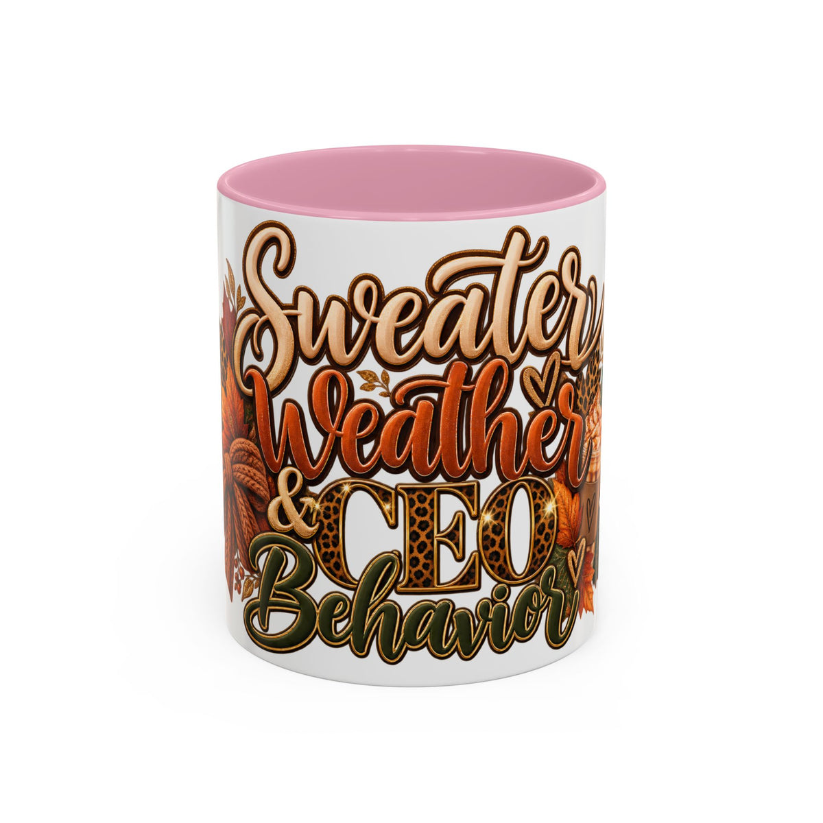 Sweater Weather & CEO Behavior Mug – Fall Pumpkin Latte Seasonal Coffee Cup (11oz/15oz)