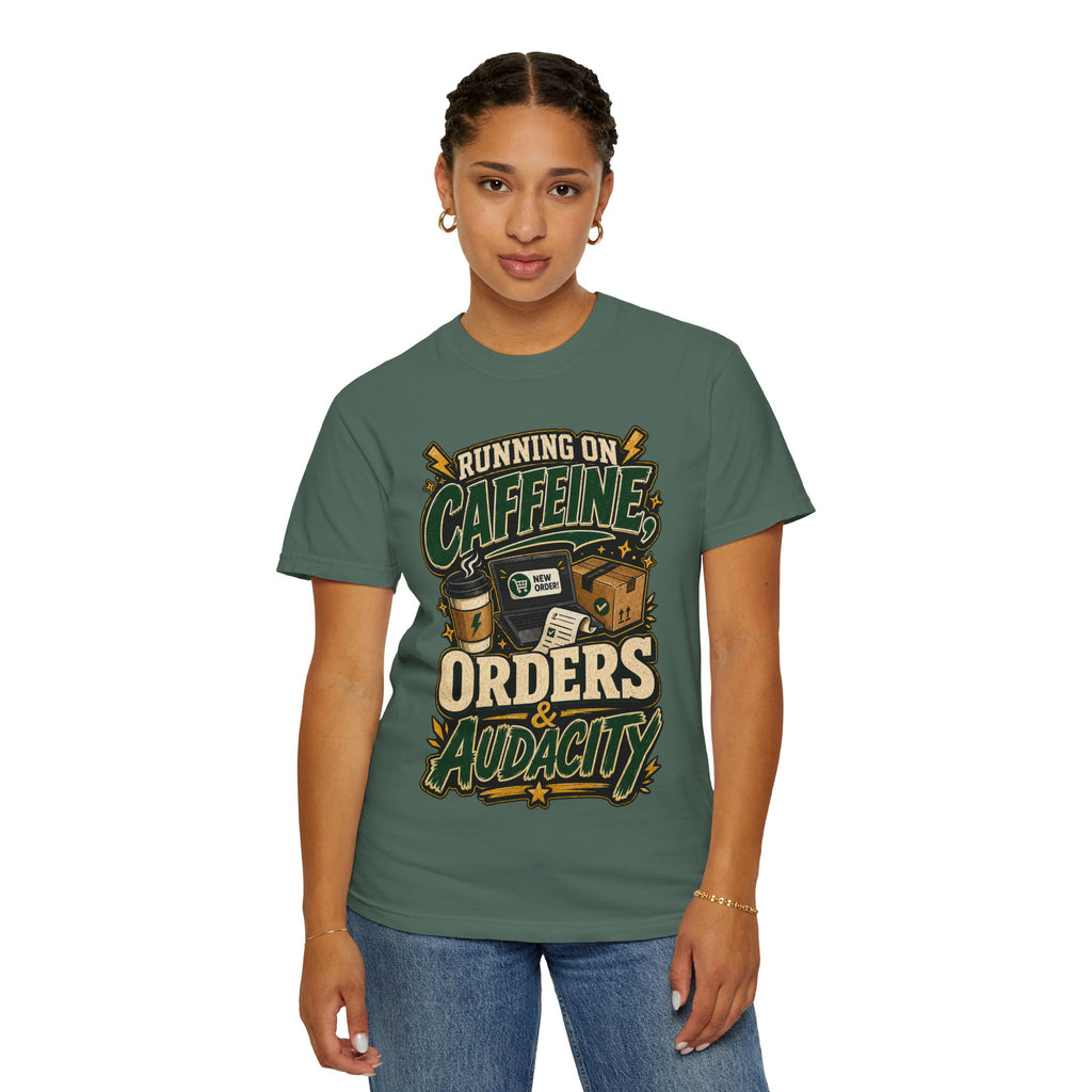 Funny Small Business Owner T-Shirt — “Running on Caffeine, Orders & Audacity” Graphic Tee