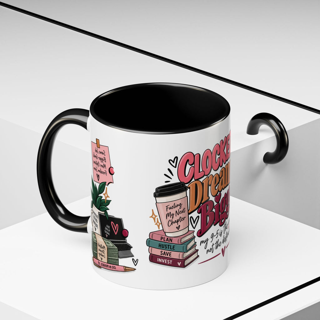 Clocked In, Dreaming Bigger Ceramic Mug — Side Hustle & Entrepreneur Coffee Cup
