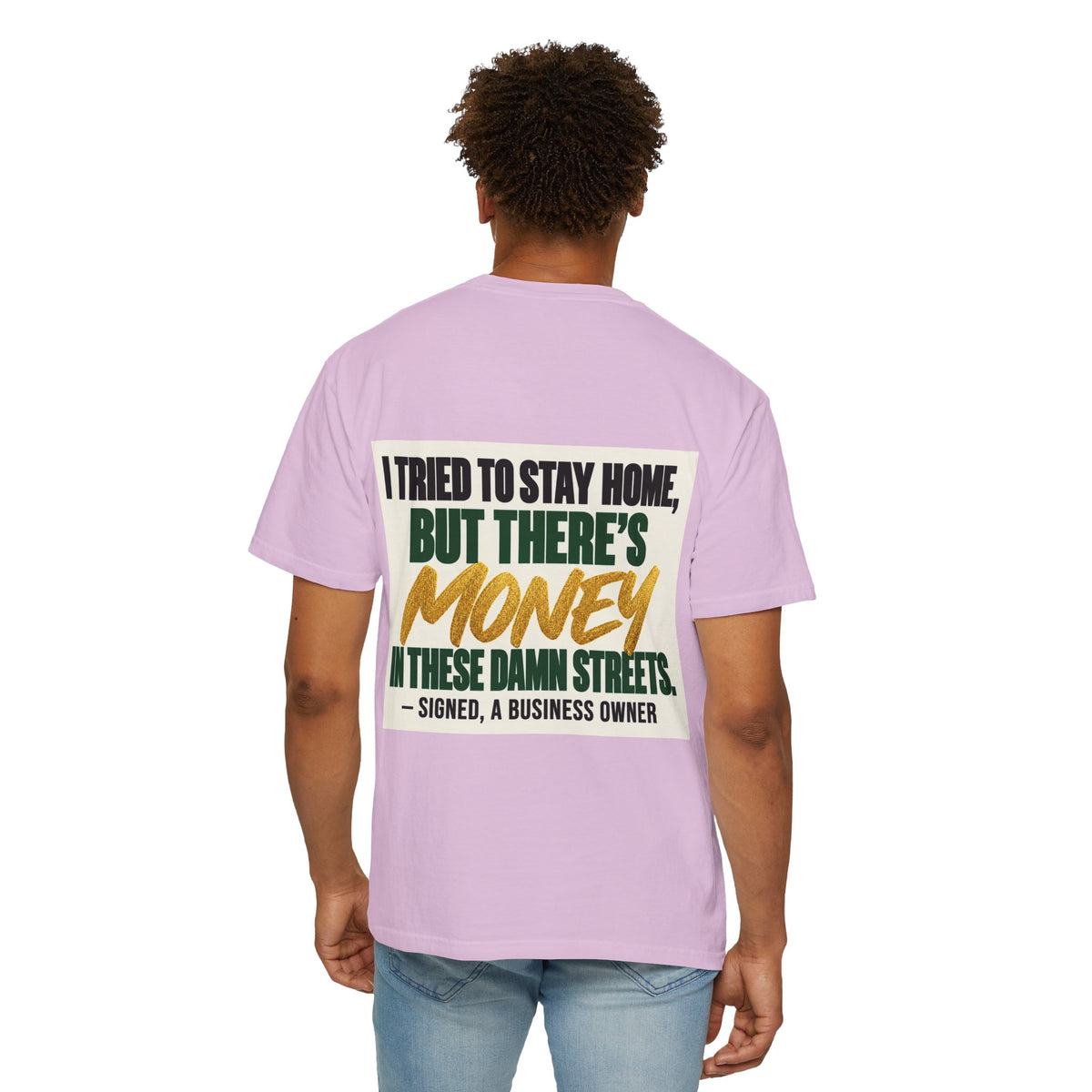 Money in These Damn Streets T-Shirt — Funny Small-Business Owner Tee
