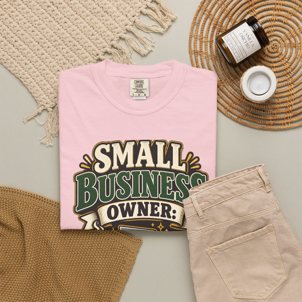 Small Business Owner Funny T-Shirt — “Because One Job Wasn’t Stressful Enough” Graphic Tee