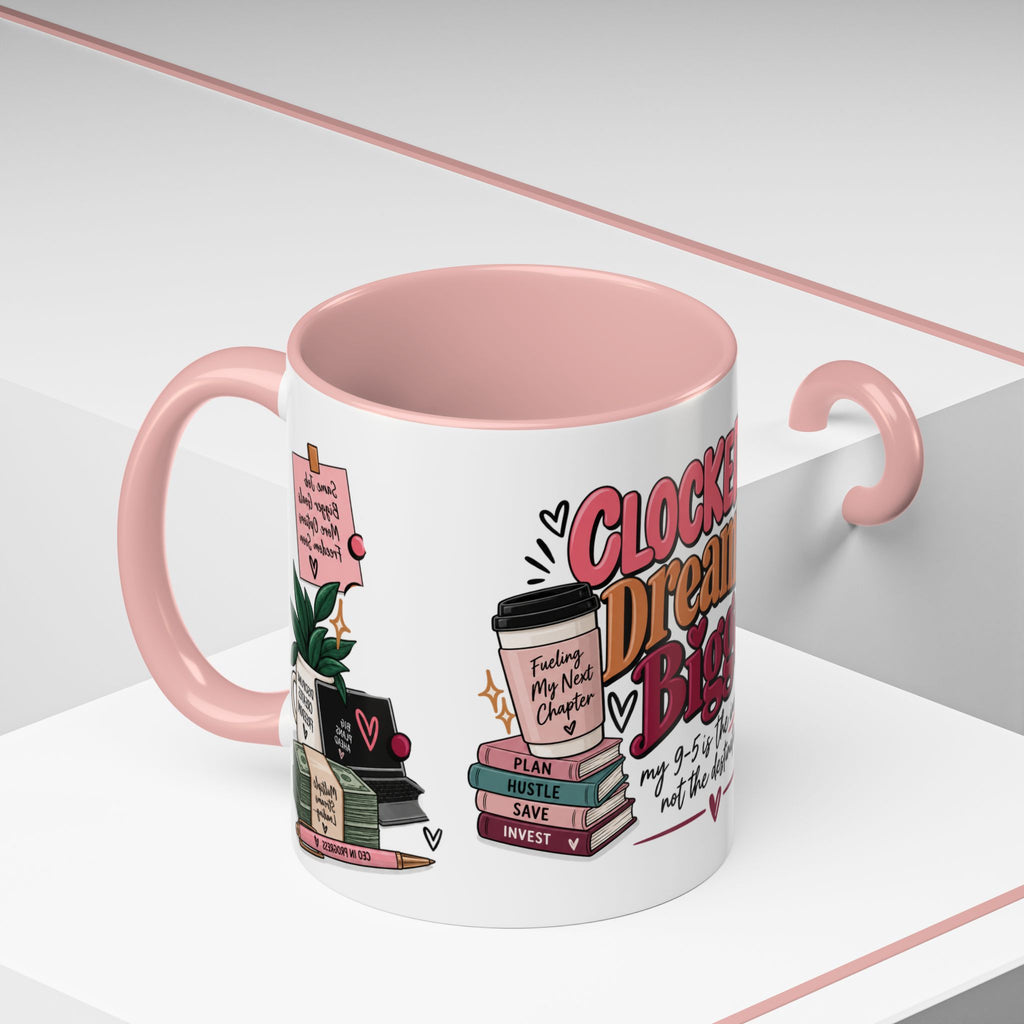 Clocked In, Dreaming Bigger Ceramic Mug — Side Hustle & Entrepreneur Coffee Cup