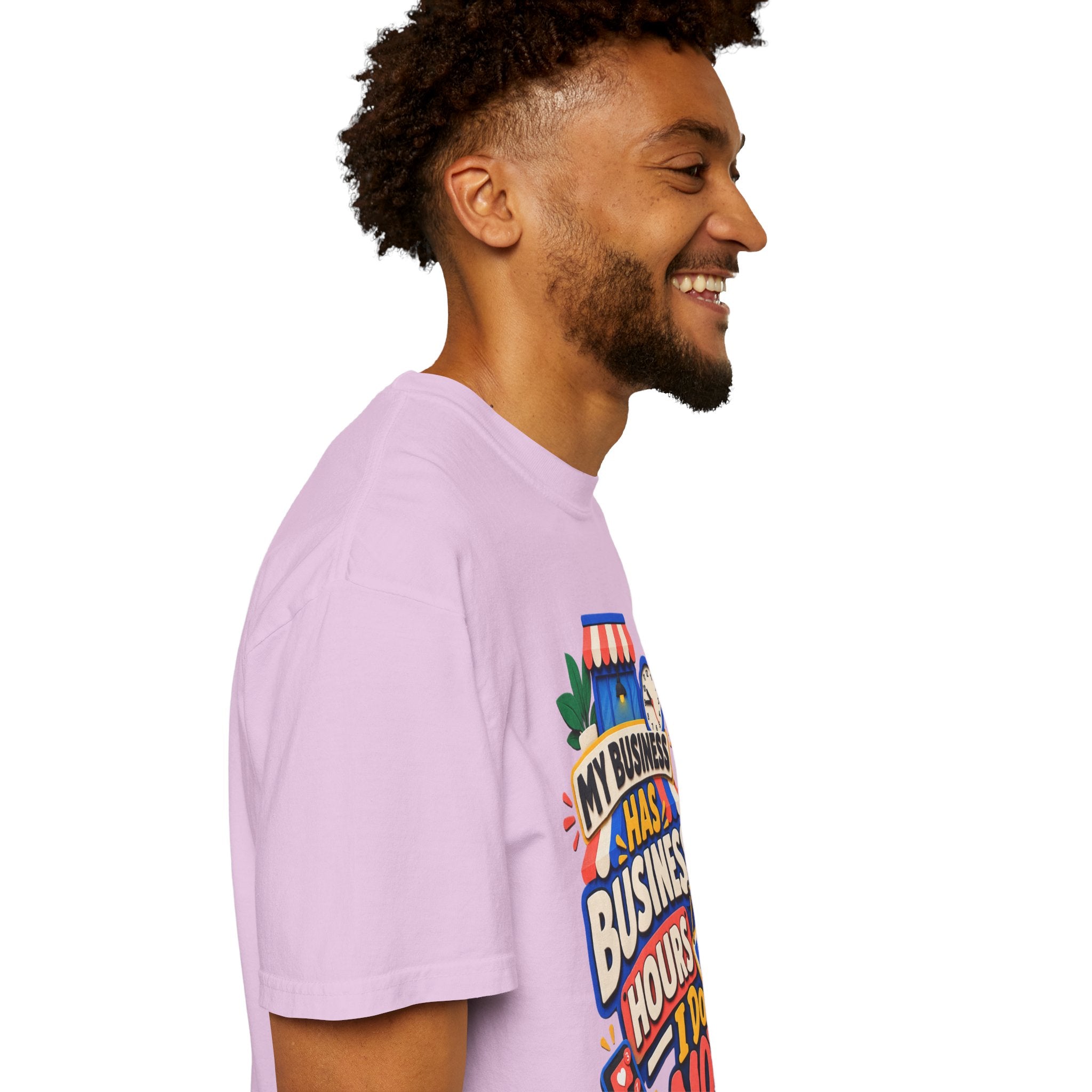Funny Small Business Owner T-Shirt — “My Business Has Business Hours, I Do Not” Graphic Tee