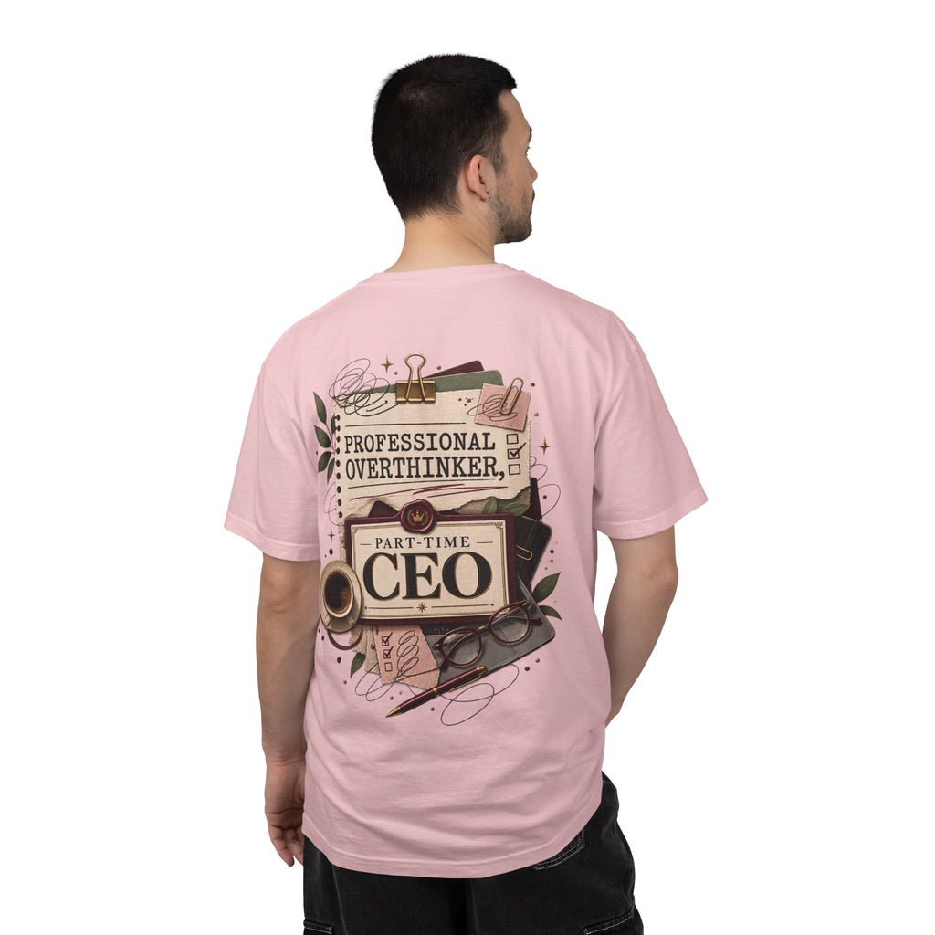 Professional Overthinker Part-Time CEO T-Shirt | Funny Small Business Owner Graphic Tee | Entrepreneur Gift | Garment-Dyed Shirt