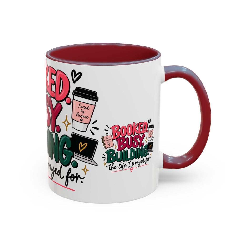 Booked. Busy. Building. Ceramic Mug — “The Life I Prayed For” Entrepreneur Coffee Cup