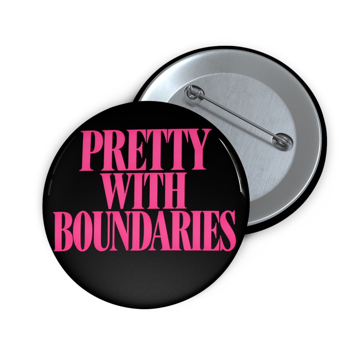 Pretty With Boundaries Pin Button — Bold Self-Love Statement Accessory