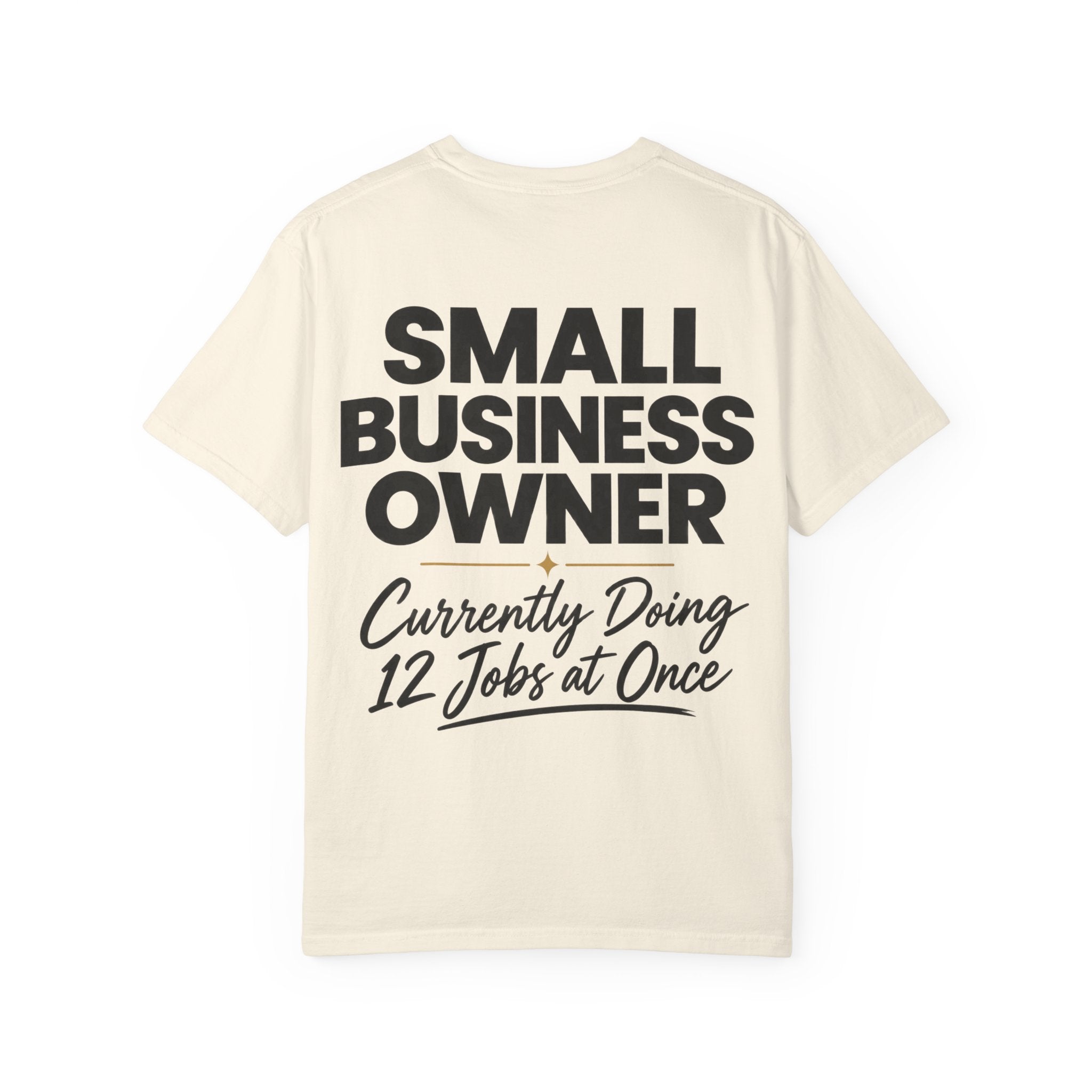 Small Business Owner T-Shirt | “Currently Doing 12 Jobs at Once” Funny Entrepreneur Tee