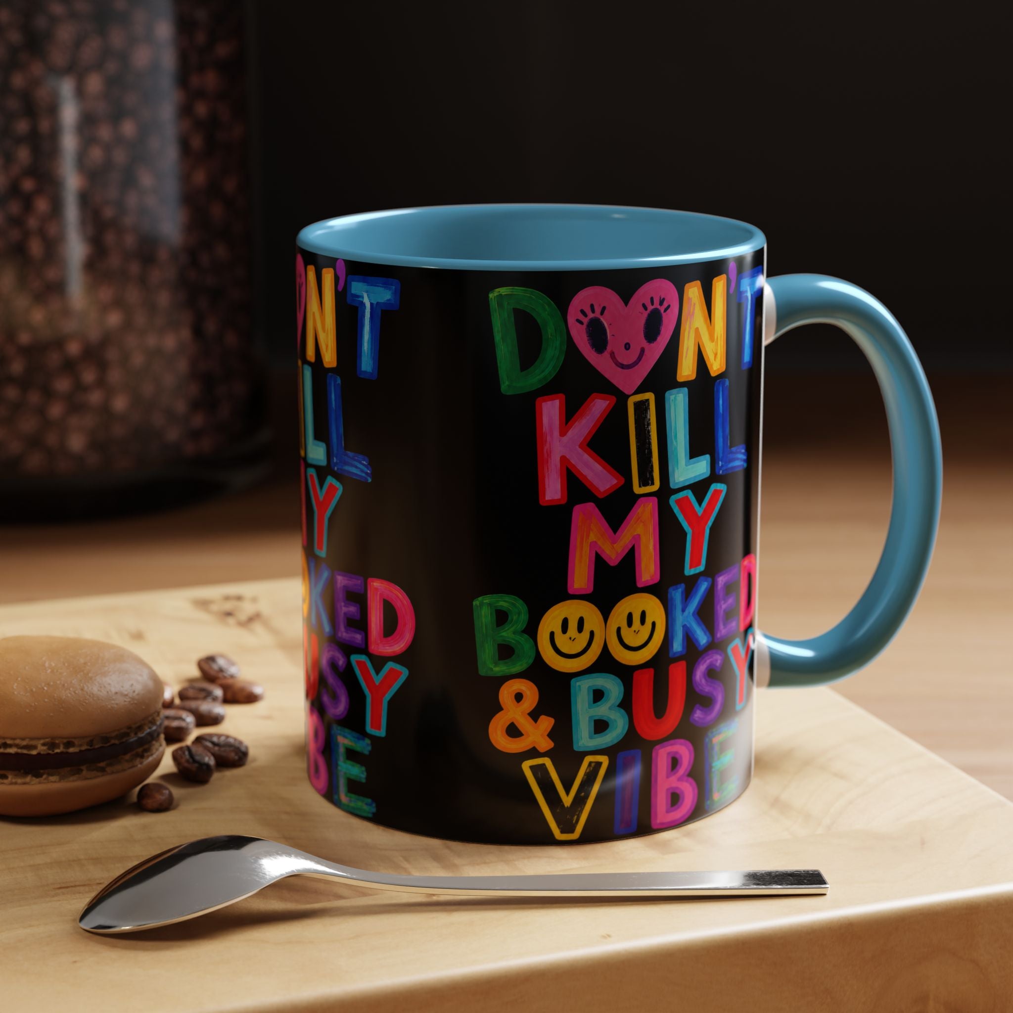 Don’t Kill My Booked & Busy Vibe Accent Coffee Mug