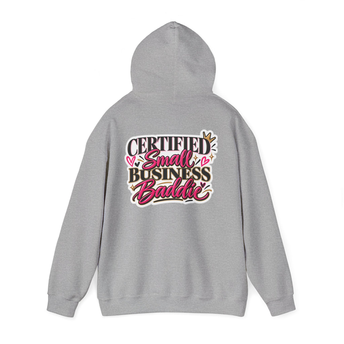 Certified Small Business Baddie Hoodie — Bold Women Entrepreneur Graphic Sweatshirt