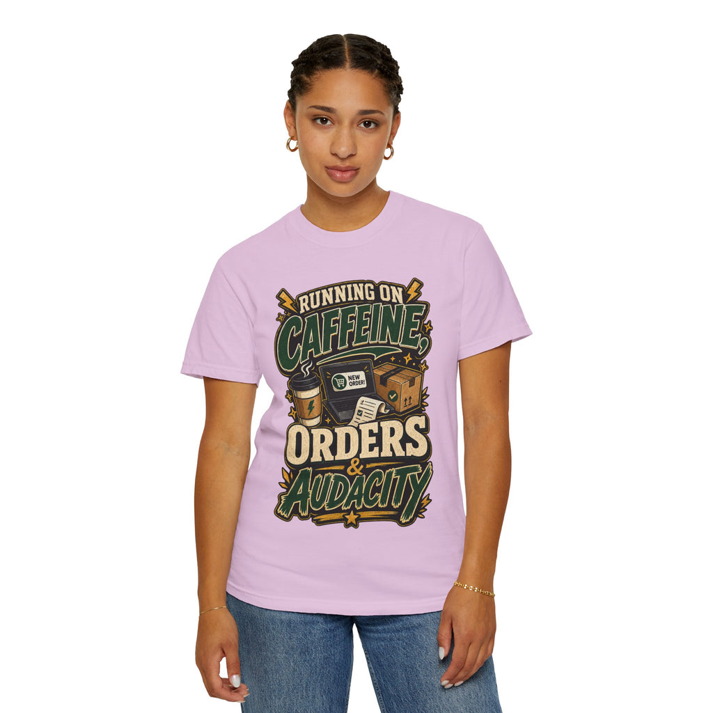 Funny Small Business Owner T-Shirt — “Running on Caffeine, Orders & Audacity” Graphic Tee
