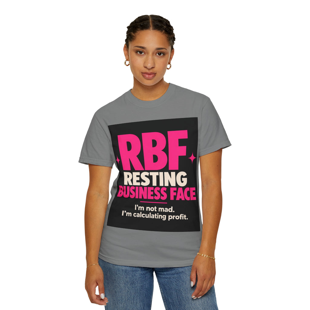 RBF Resting Business Face T-Shirt — I'm Not Mad, I'm Calculating Profit