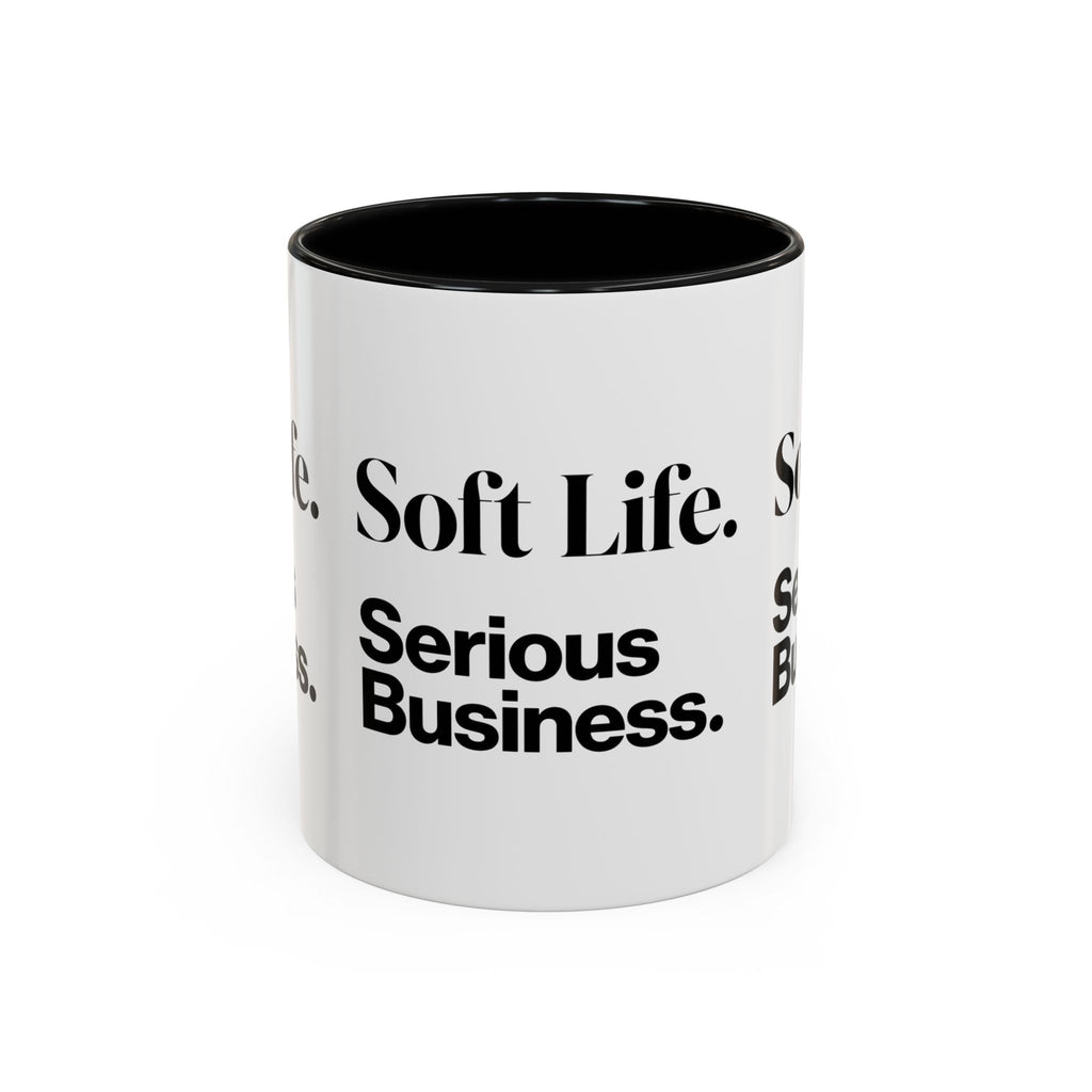 Soft Life. Serious Business. Accent Mug — Entrepreneur & Business Owner Coffee Cup