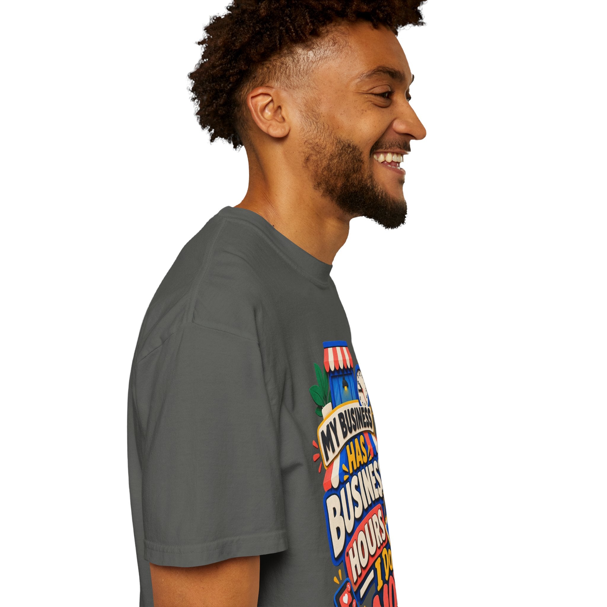 Funny Small Business Owner T-Shirt — “My Business Has Business Hours, I Do Not” Graphic Tee