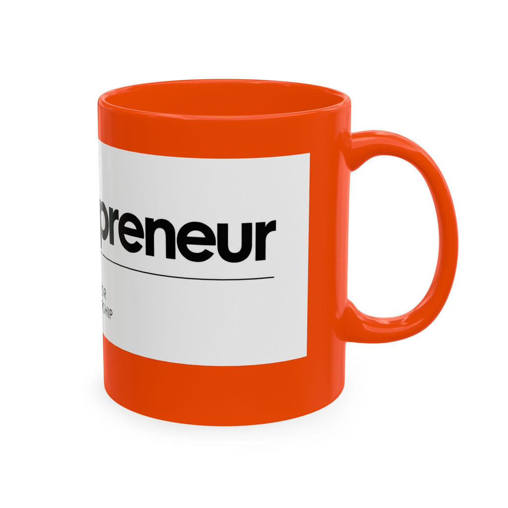 The Entrepreneur 24/7 Ceramic Mug — Focused, Fearless, Funded Business Owner Coffee Cup