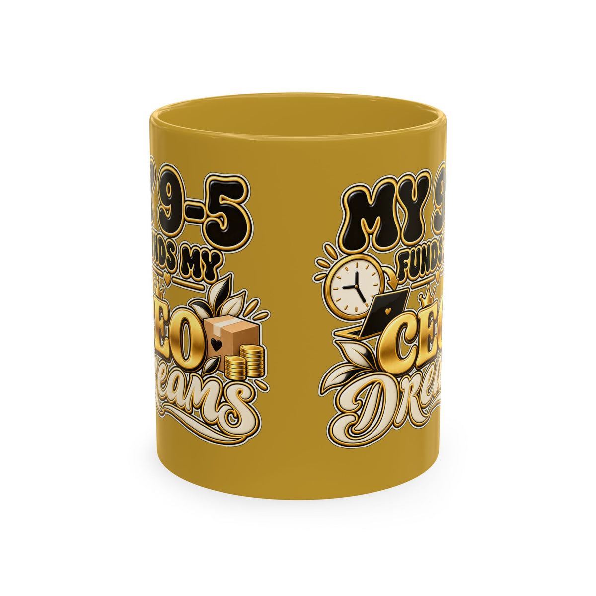 CEO Dreams Ceramic Mug — “My 9–5 Funds My CEO Dreams” Inspirational Coffee Cup