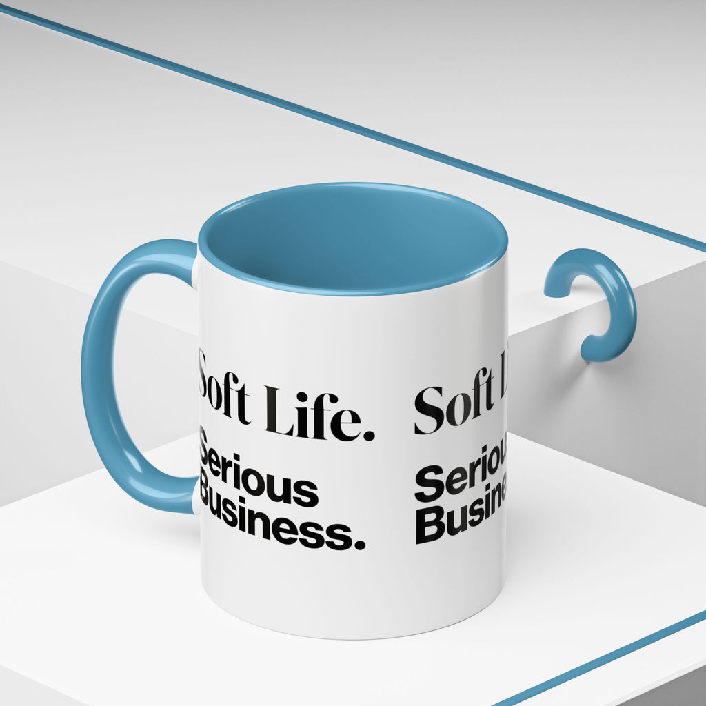 Soft Life. Serious Business. Accent Mug — Entrepreneur & Business Owner Coffee Cup