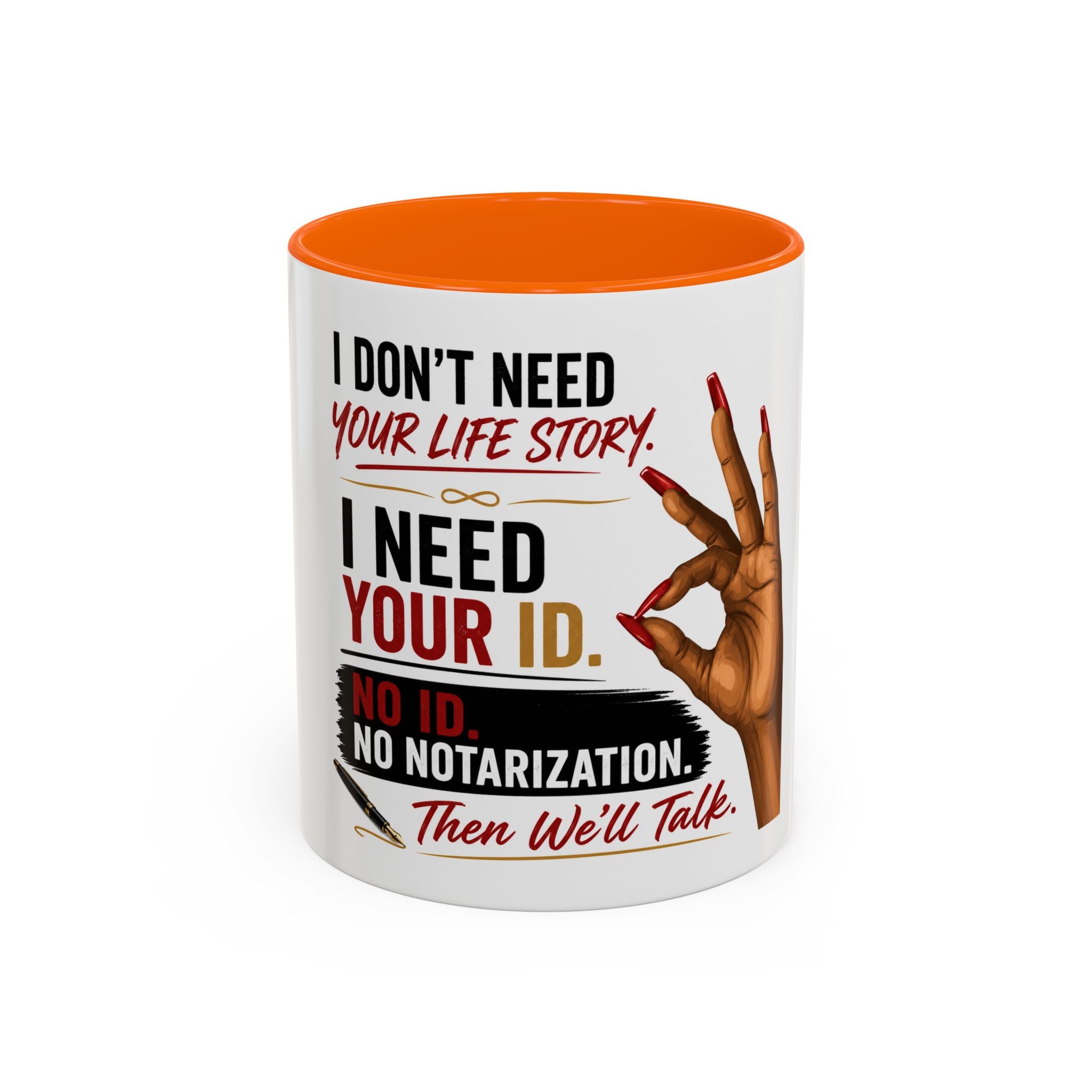 I Don't Need Your Life Story. I Need Your ID. | Funny Notary Coffee Mug