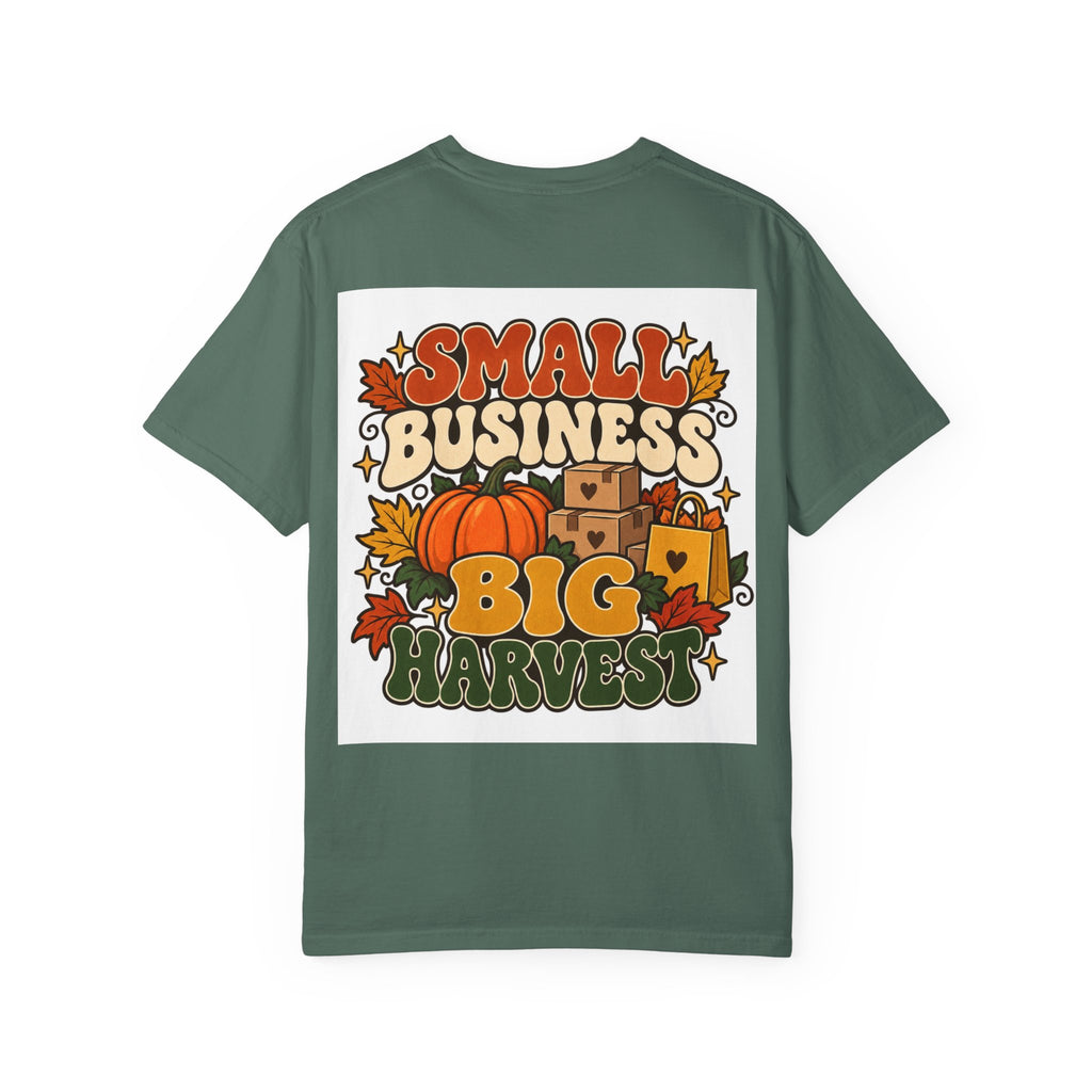 Small Business Big Harvest T-Shirt — Fall Entrepreneur Garment-Dyed Tee