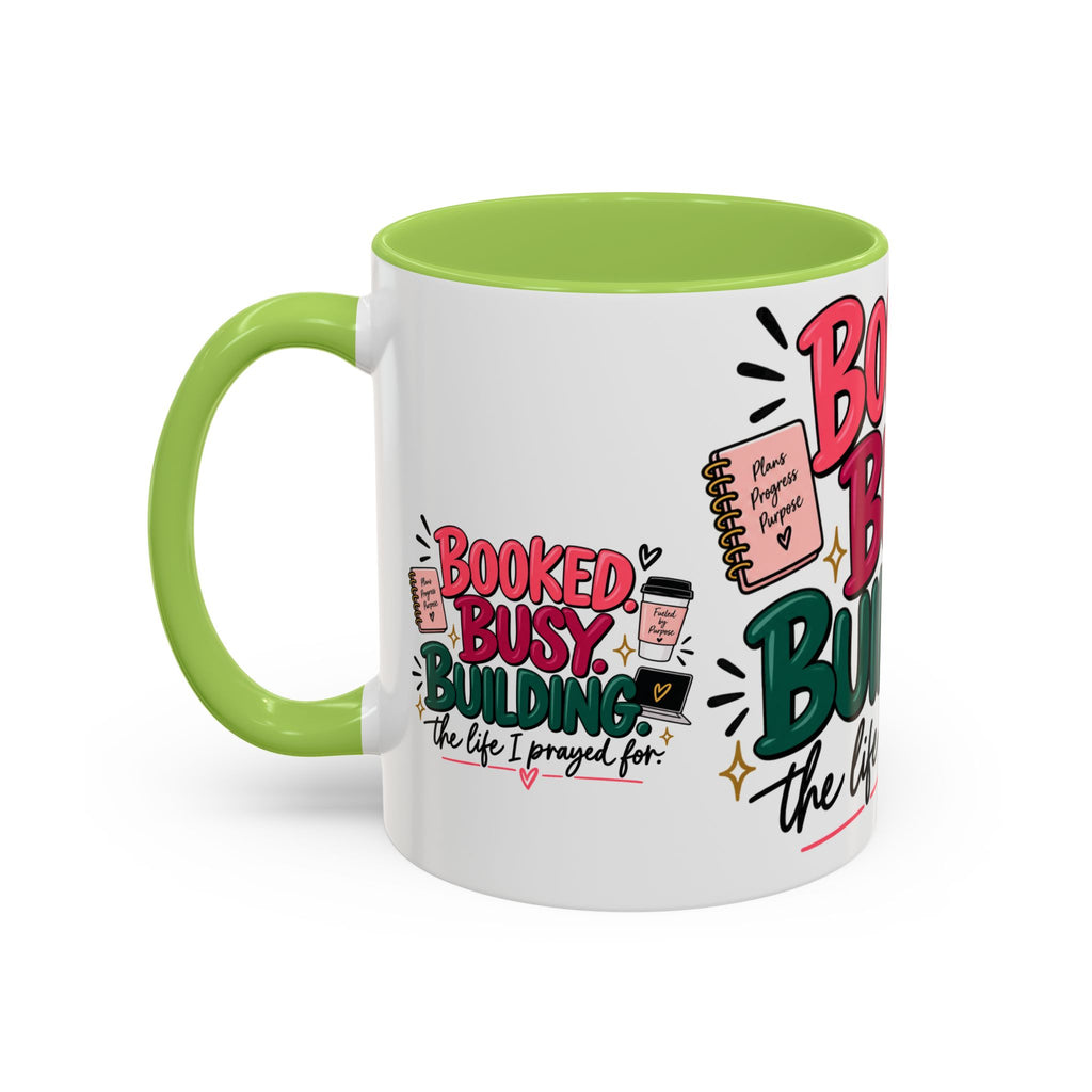 Booked. Busy. Building. Ceramic Mug — “The Life I Prayed For” Entrepreneur Coffee Cup
