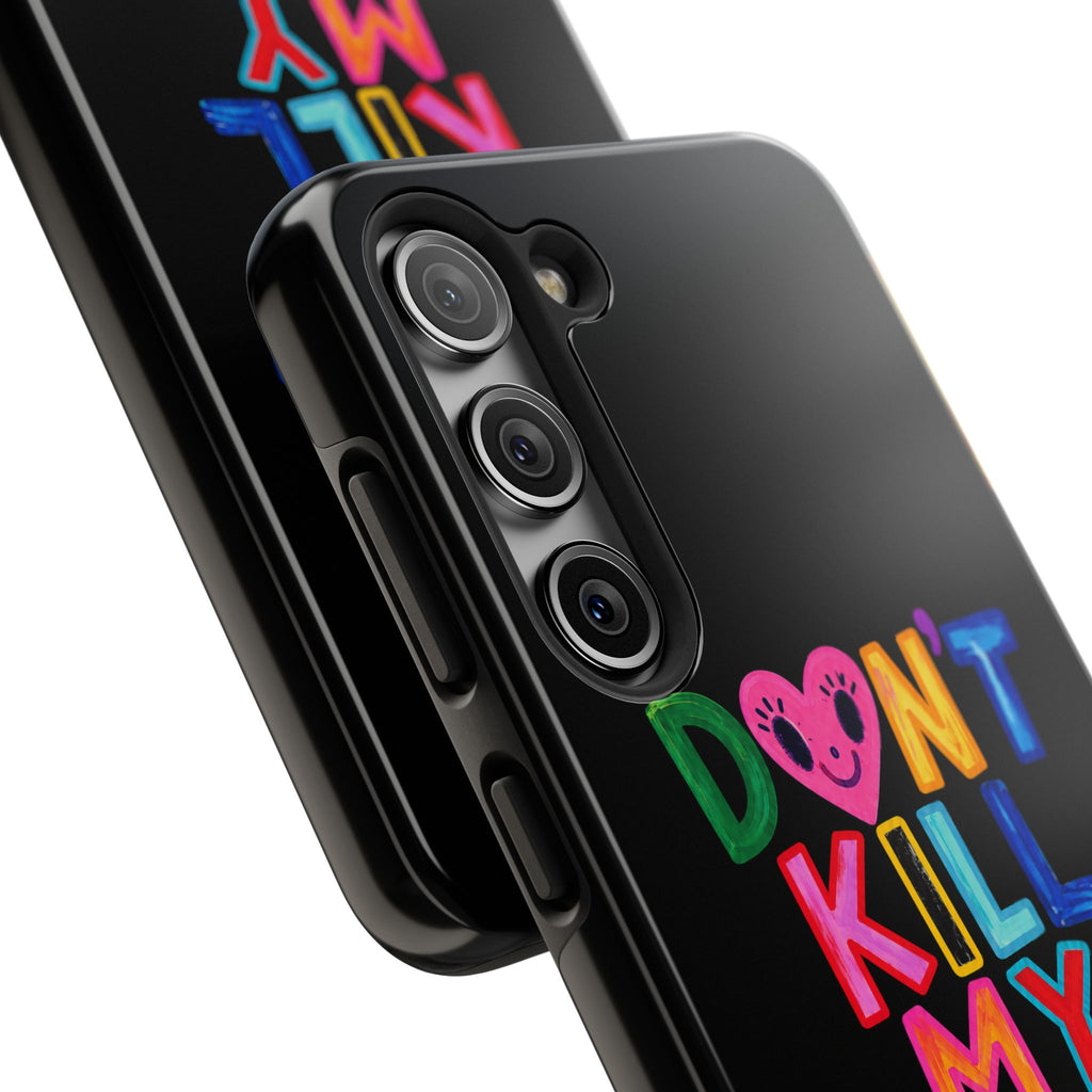 Tough Phone Case — “Don’t Kill My Booked & Busy Vibe” Colorful Protective Cover