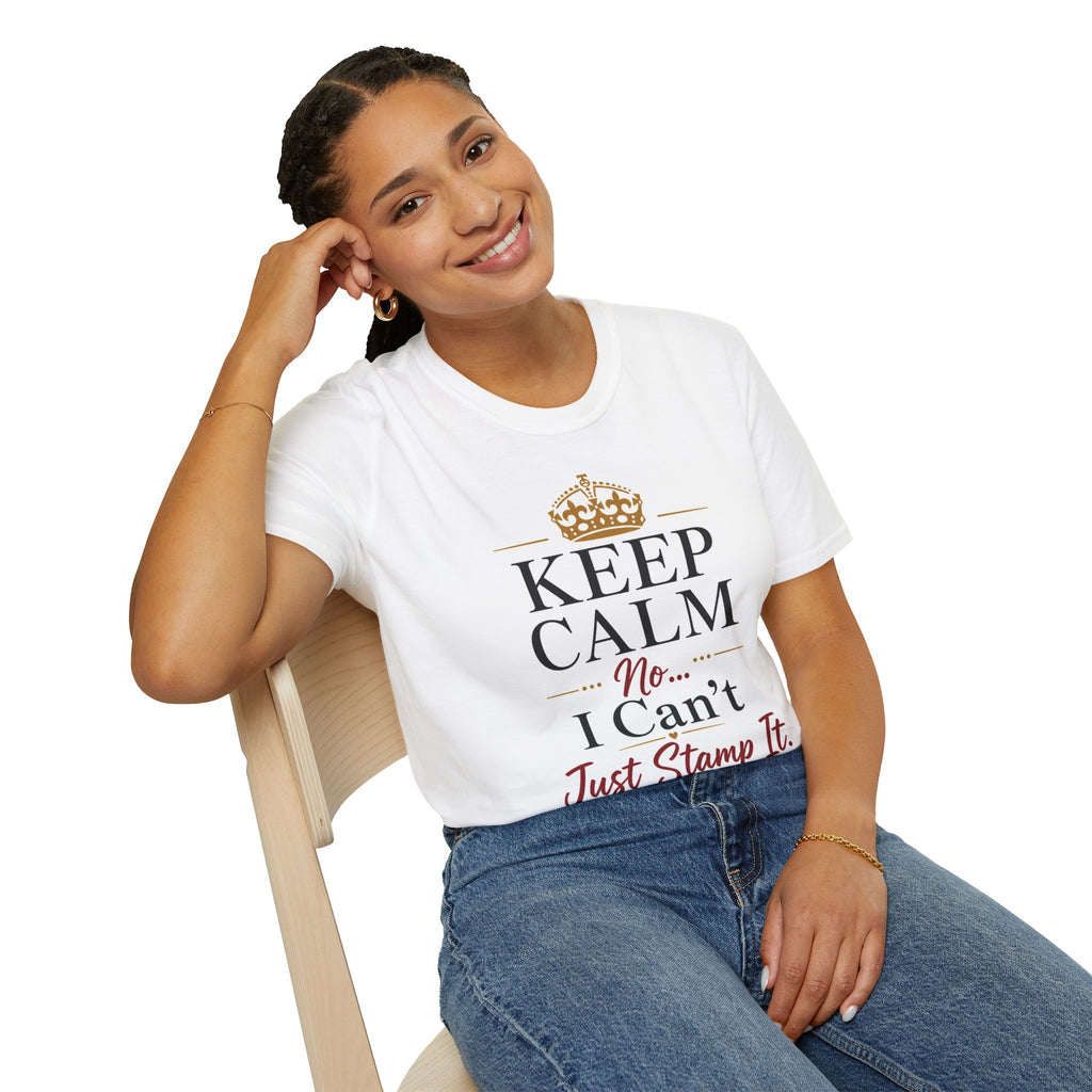 Keep Calm... No, I Can't Just Stamp It. | Funny Notary Public T-Shirt | Mobile Notary Gift | Loan Signing Agent Tee