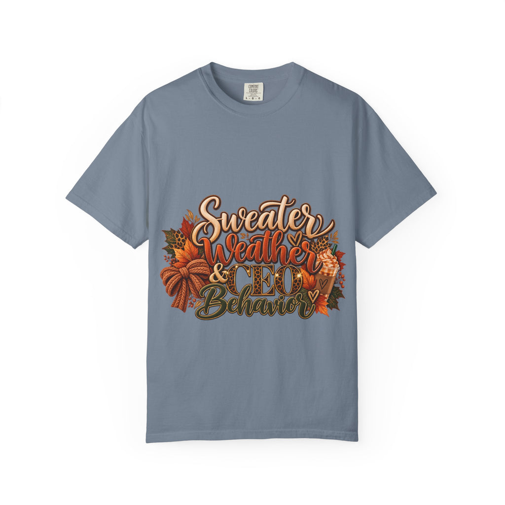 Sweater Weather & CEO Behavior T-Shirt