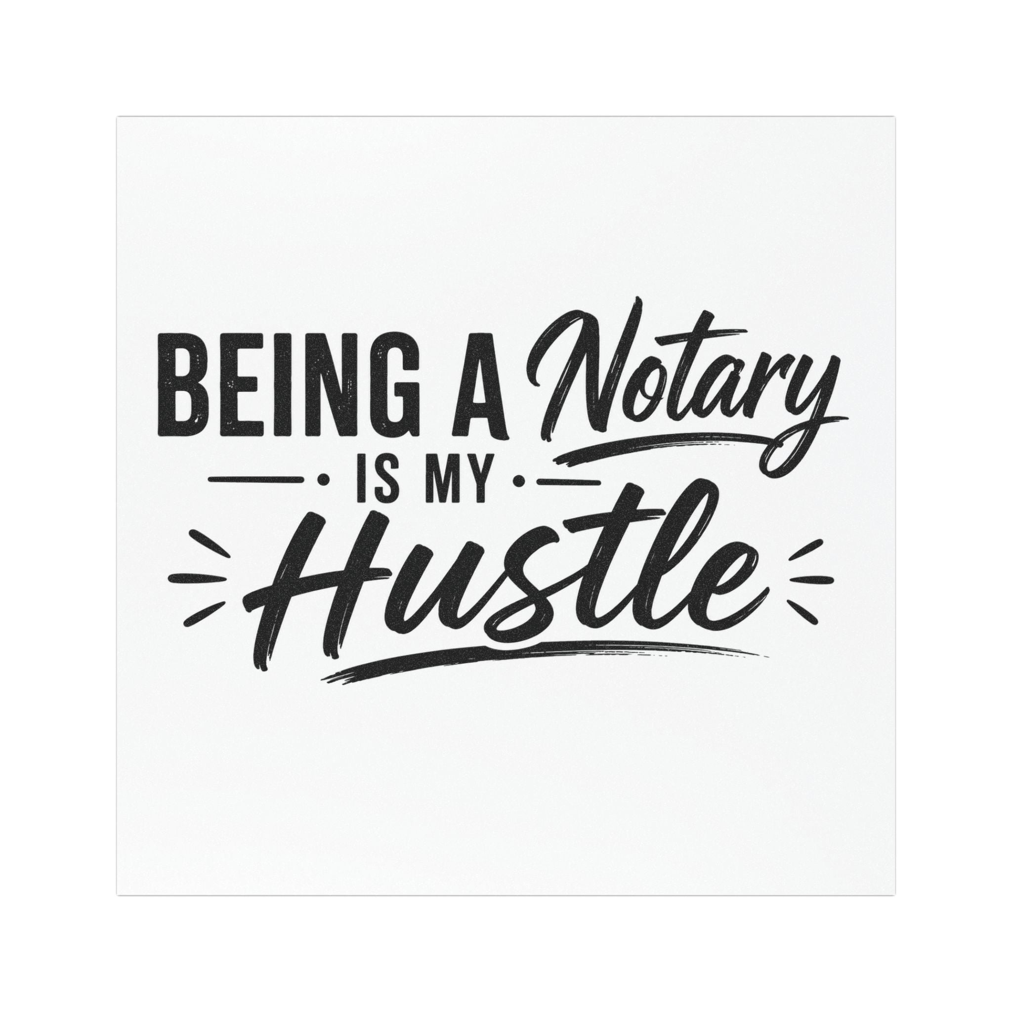"Being a Notary is My Hustle" Black & White Notary Car Magnet