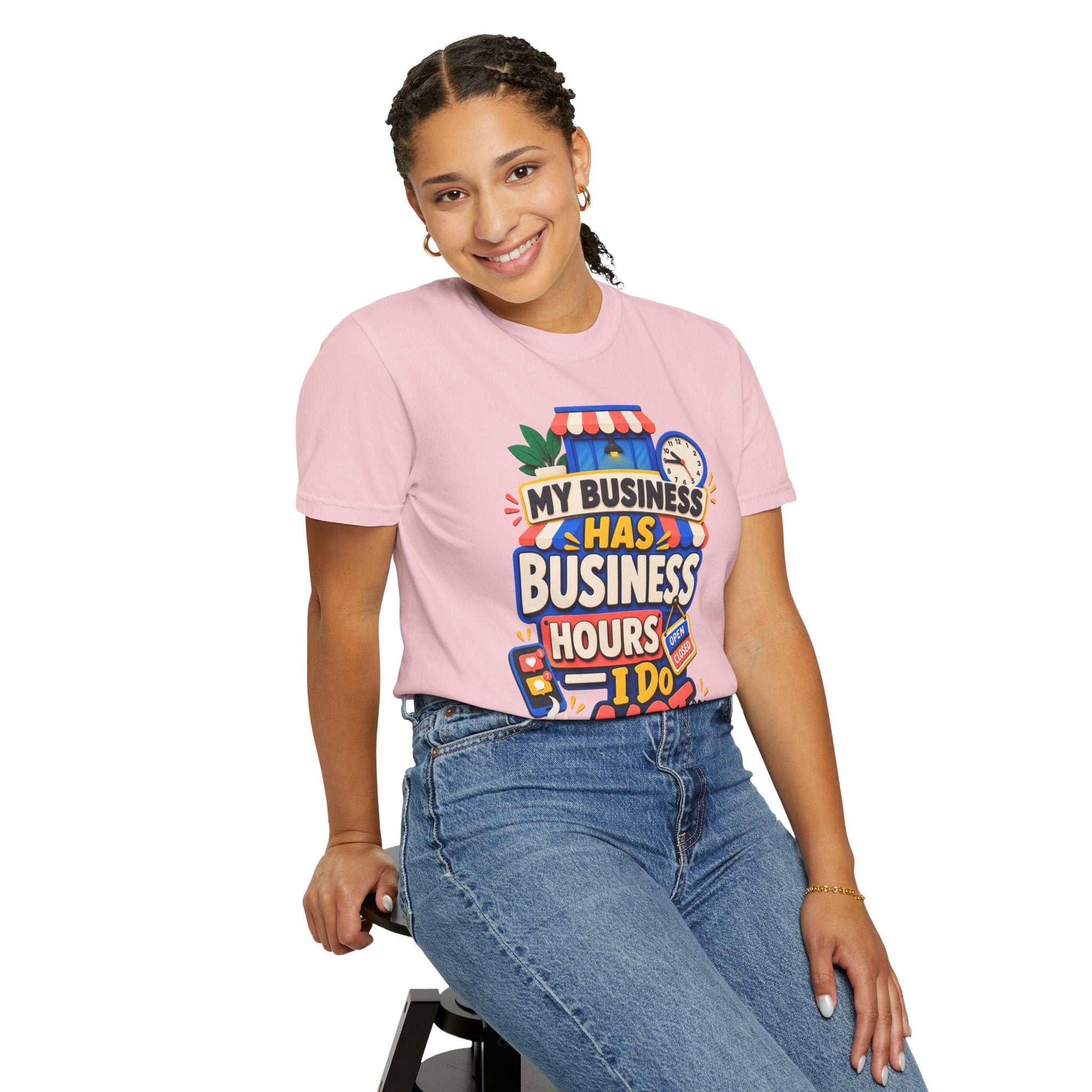 Funny Small Business Owner T-Shirt — “My Business Has Business Hours, I Do Not” Graphic Tee