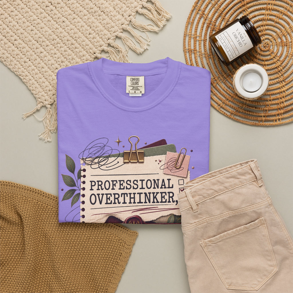 Professional Overthinker Part-Time CEO T-Shirt | Funny Small Business Owner Graphic Tee | Entrepreneur Gift | Garment-Dyed Shirt