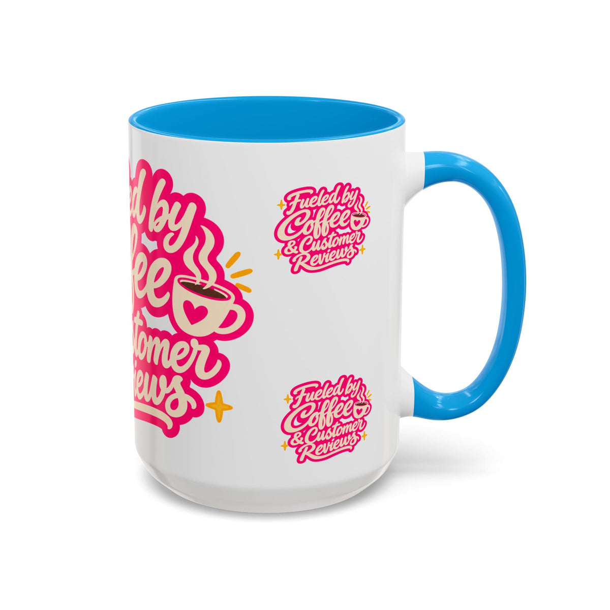 Fueled by Coffee & Customer Reviews Accent Mug — Small-Business Owner Coffee Cup
