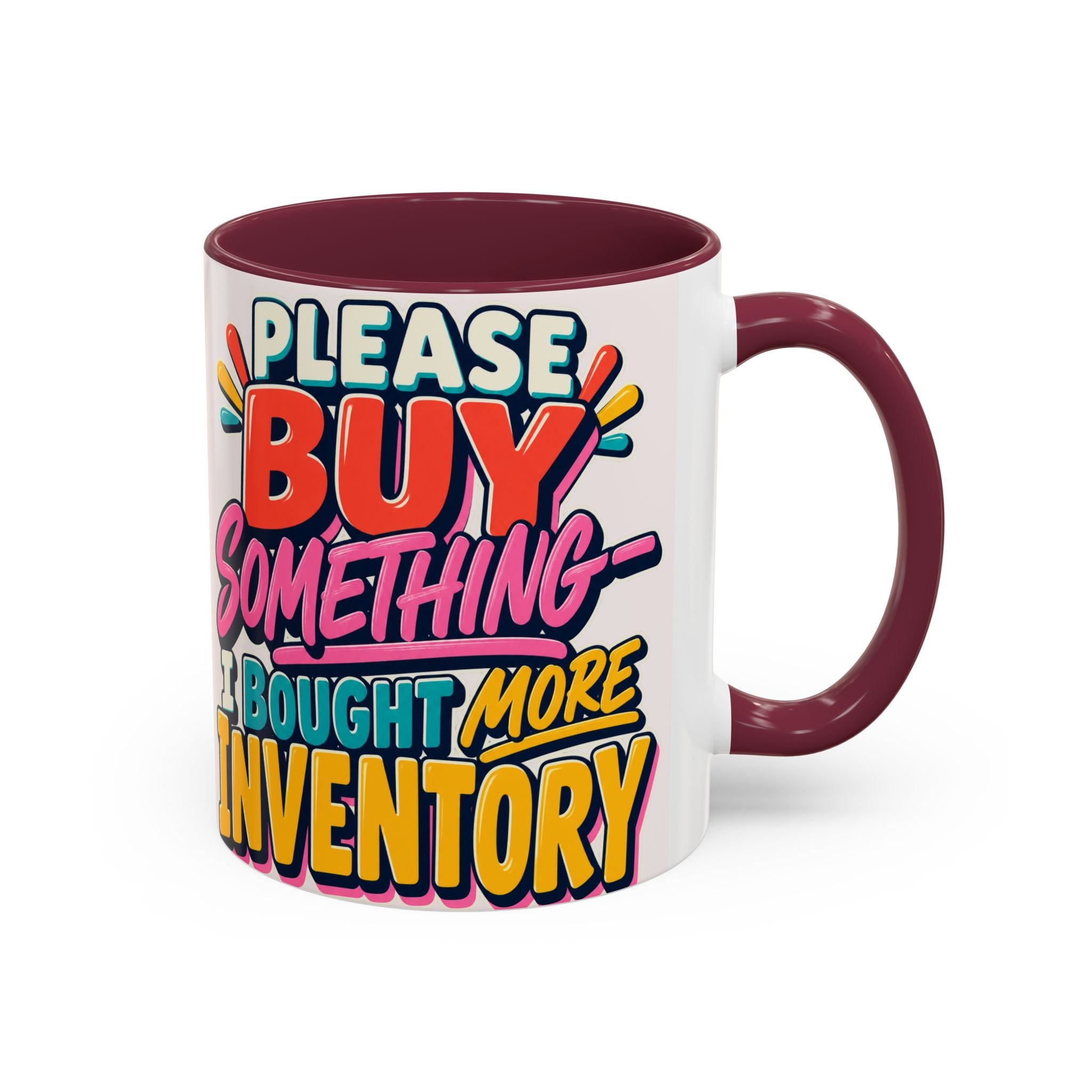 Please Buy Something—I Bought More Inventory Mug | Funny Small Business Owner Coffee Cup | Entrepreneur and Vendor Gift