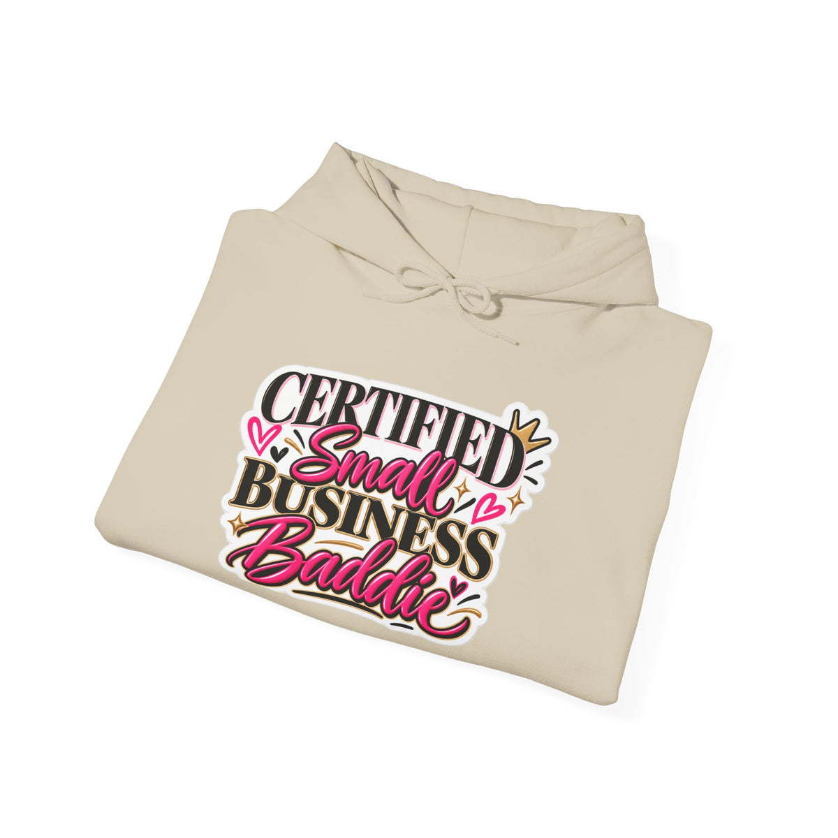 Certified Small Business Baddie Hoodie — Bold Women Entrepreneur Graphic Sweatshirt