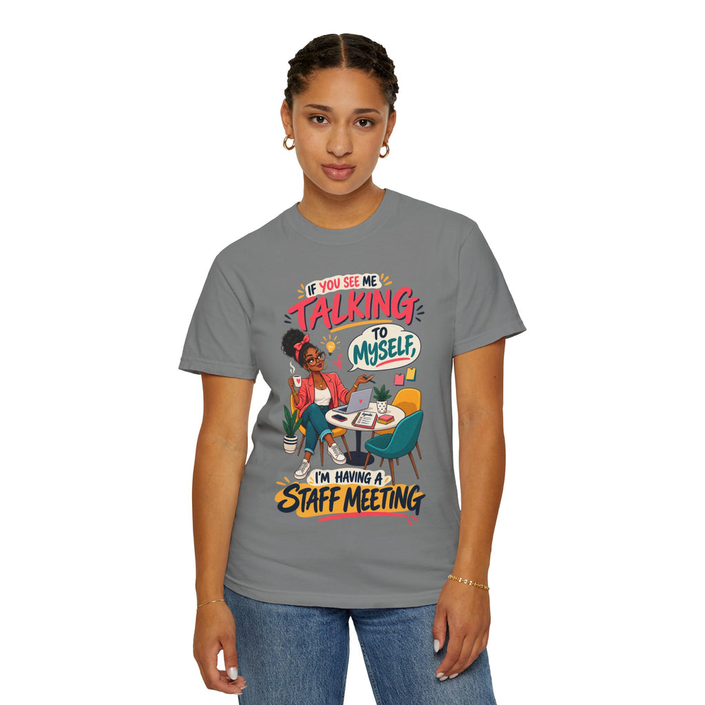 Funny Small Business Owner T-Shirt — “If You See Me Talking to Myself” Staff Meeting Graphic Tee