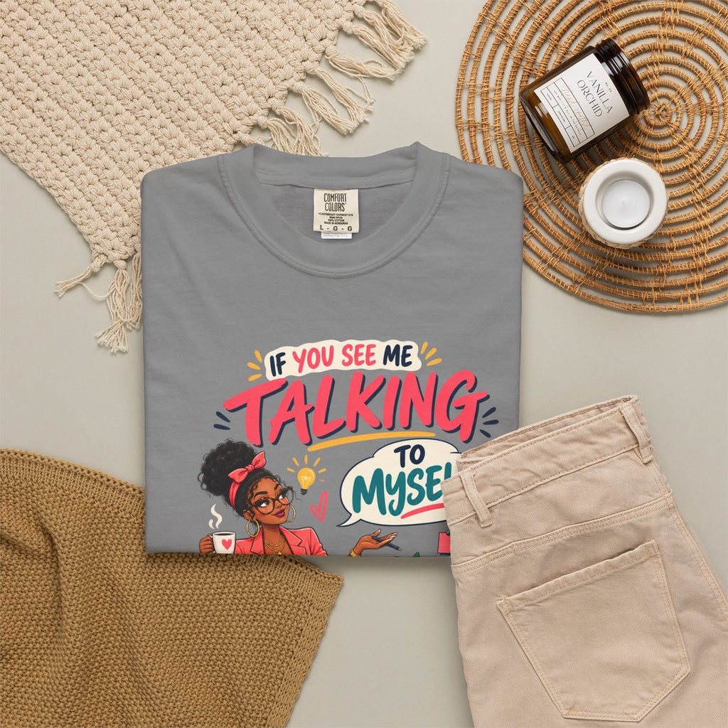 Funny Small Business Owner T-Shirt — “If You See Me Talking to Myself” Staff Meeting Graphic Tee