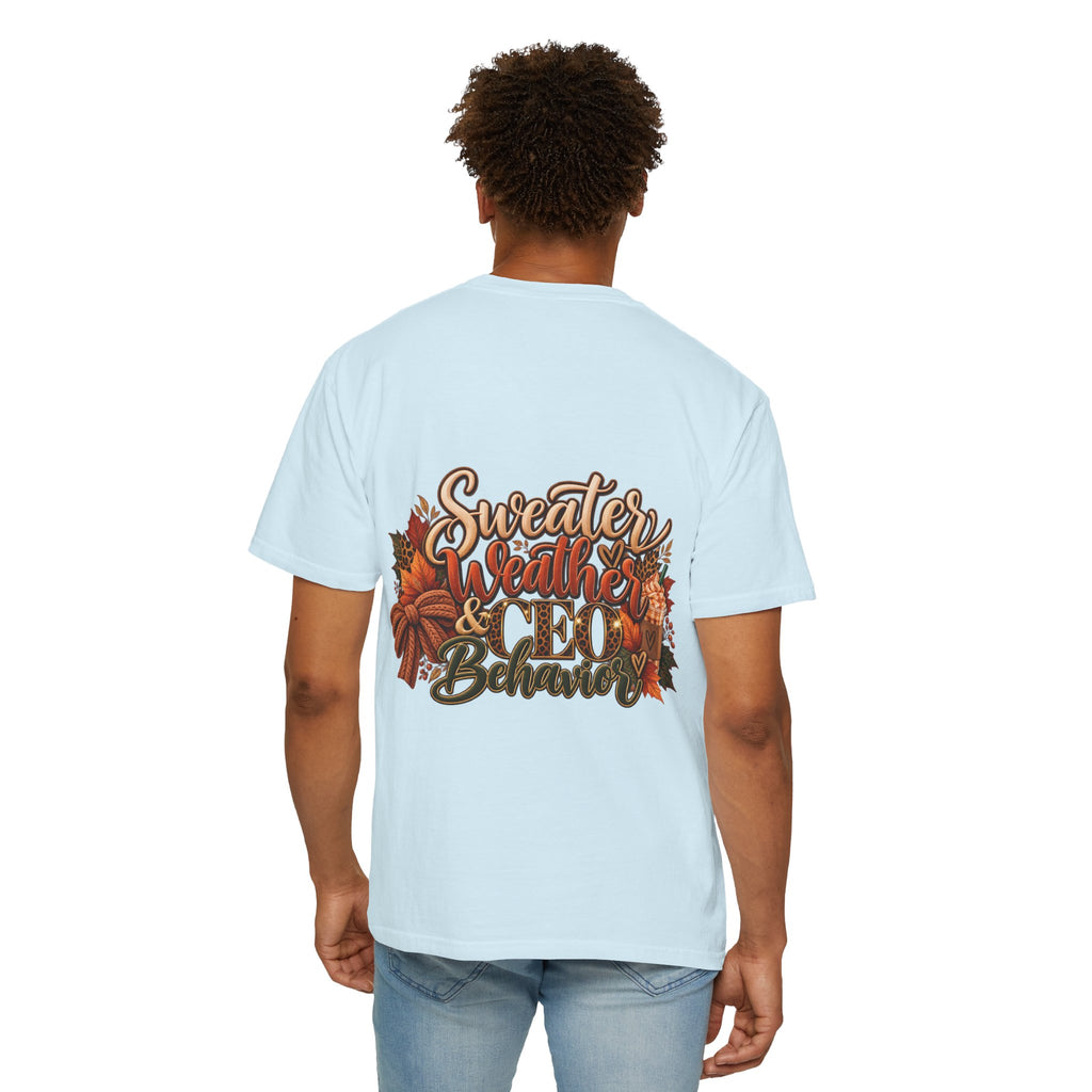Sweater Weather & CEO Behavior T-Shirt