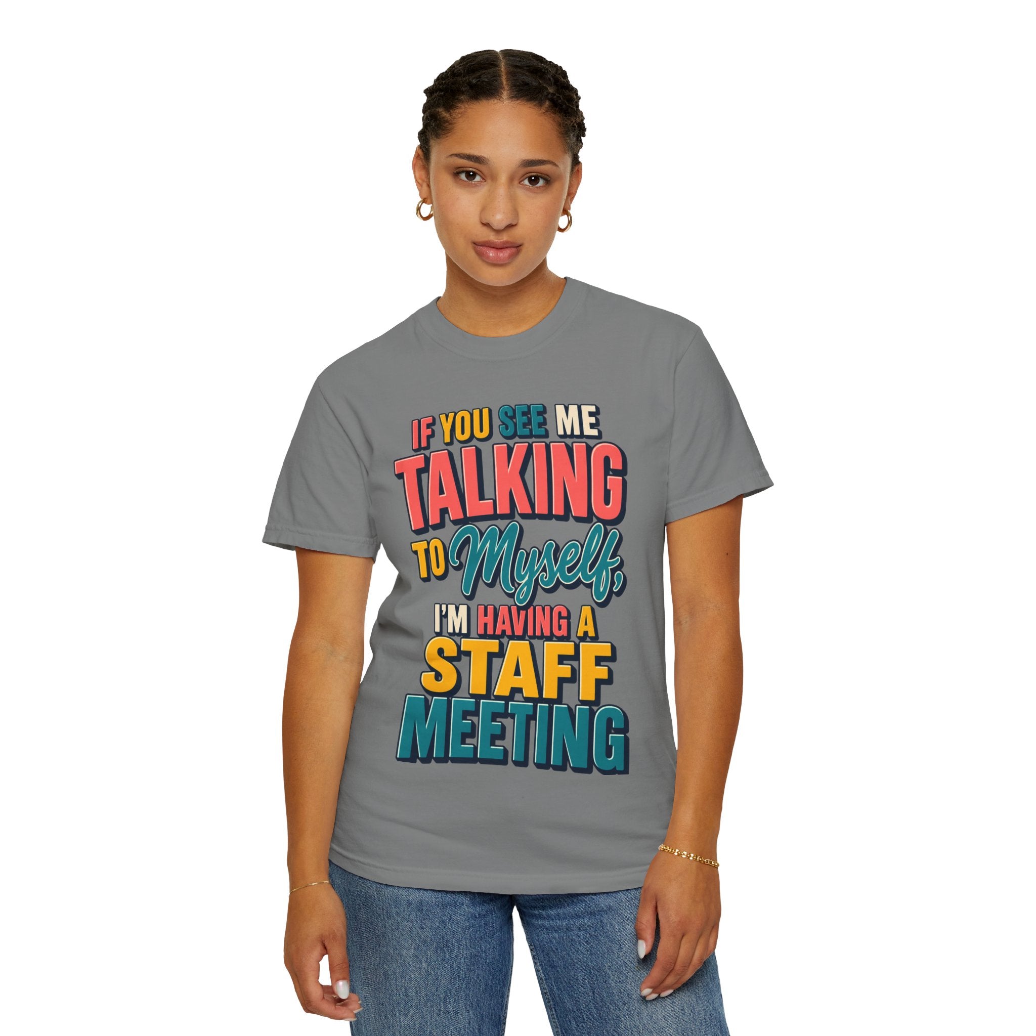 Funny Staff Meeting T-Shirt — “If You See Me Talking to Myself” Colorful Typography Graphic Tee